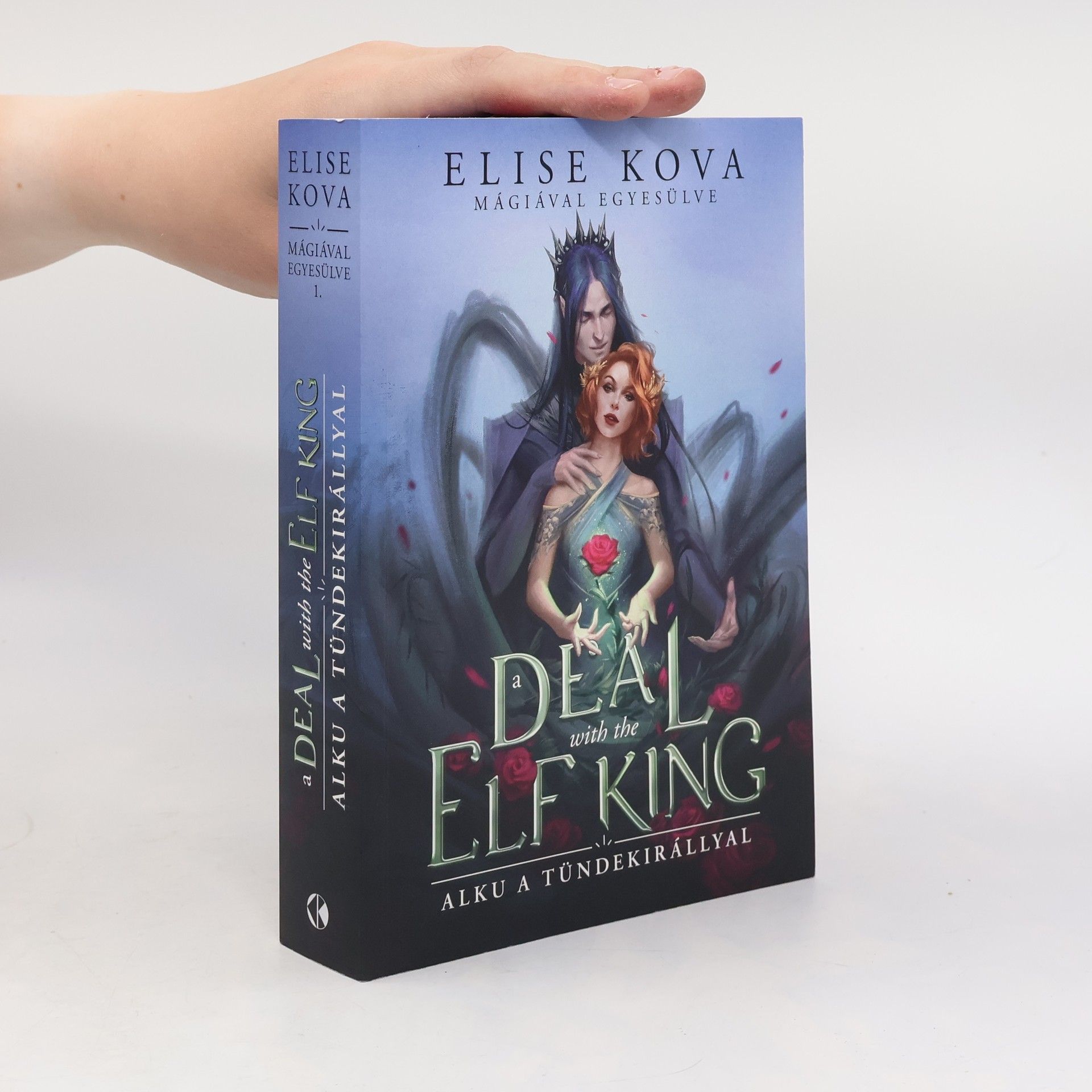 Elise Kova A Deal with the Elf King - Alku a tündekirállyal