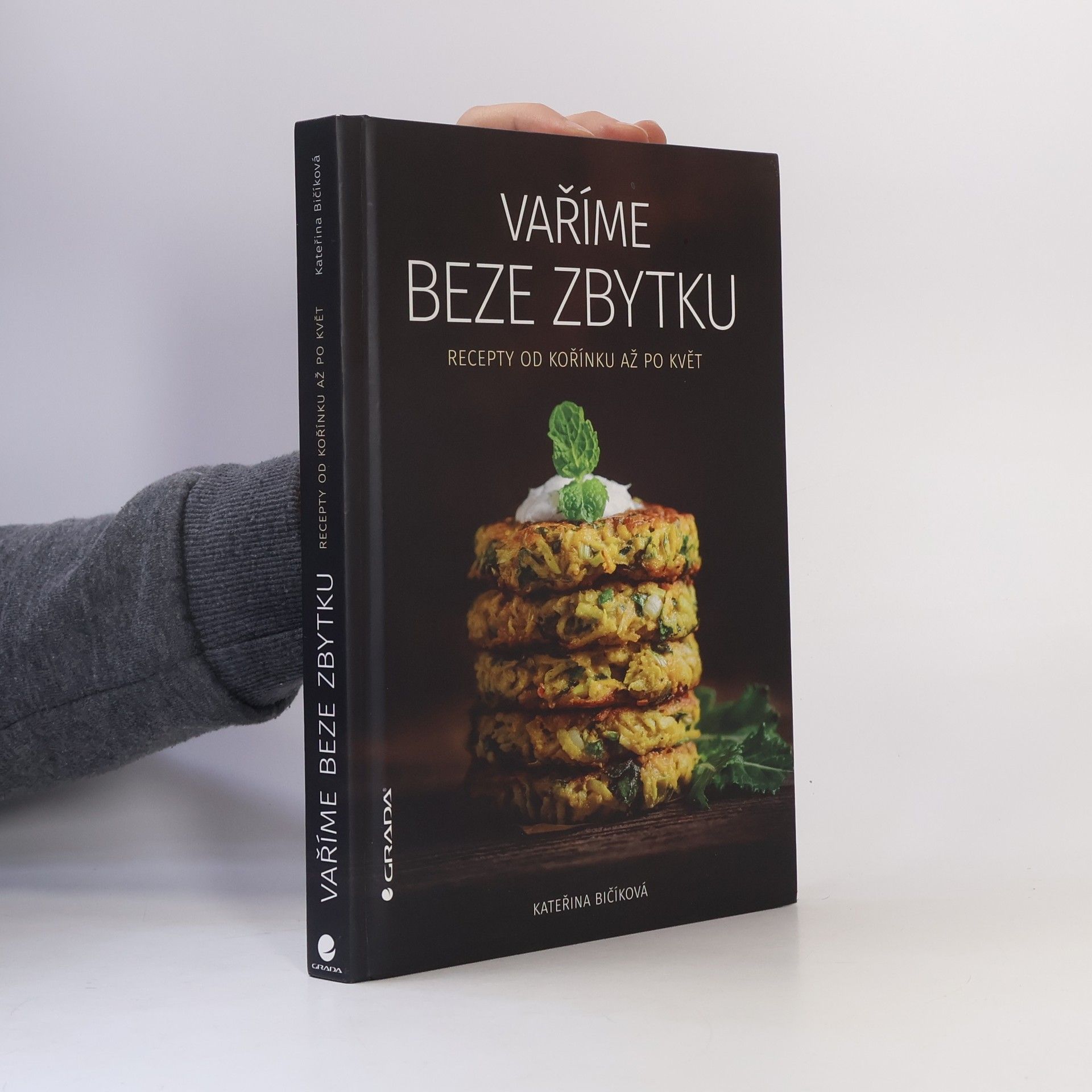 Kateřina Bičíková Vaříme beze zbytku : recepty od kořínku až po květ