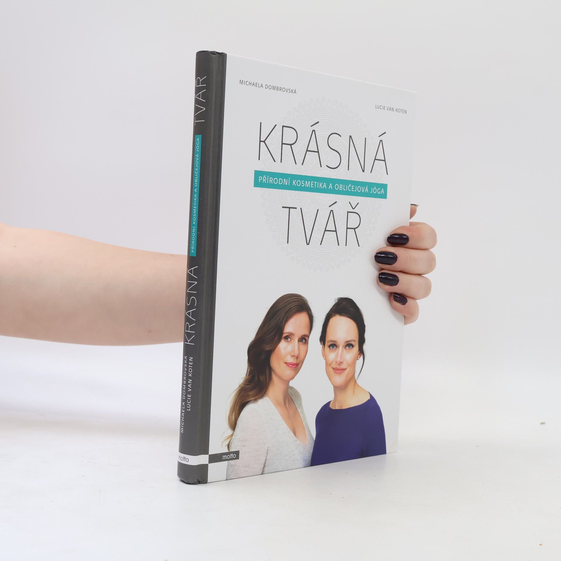 Lucie van Koten Krásná tvář : přírodní kosmetika a obličejová jóga
