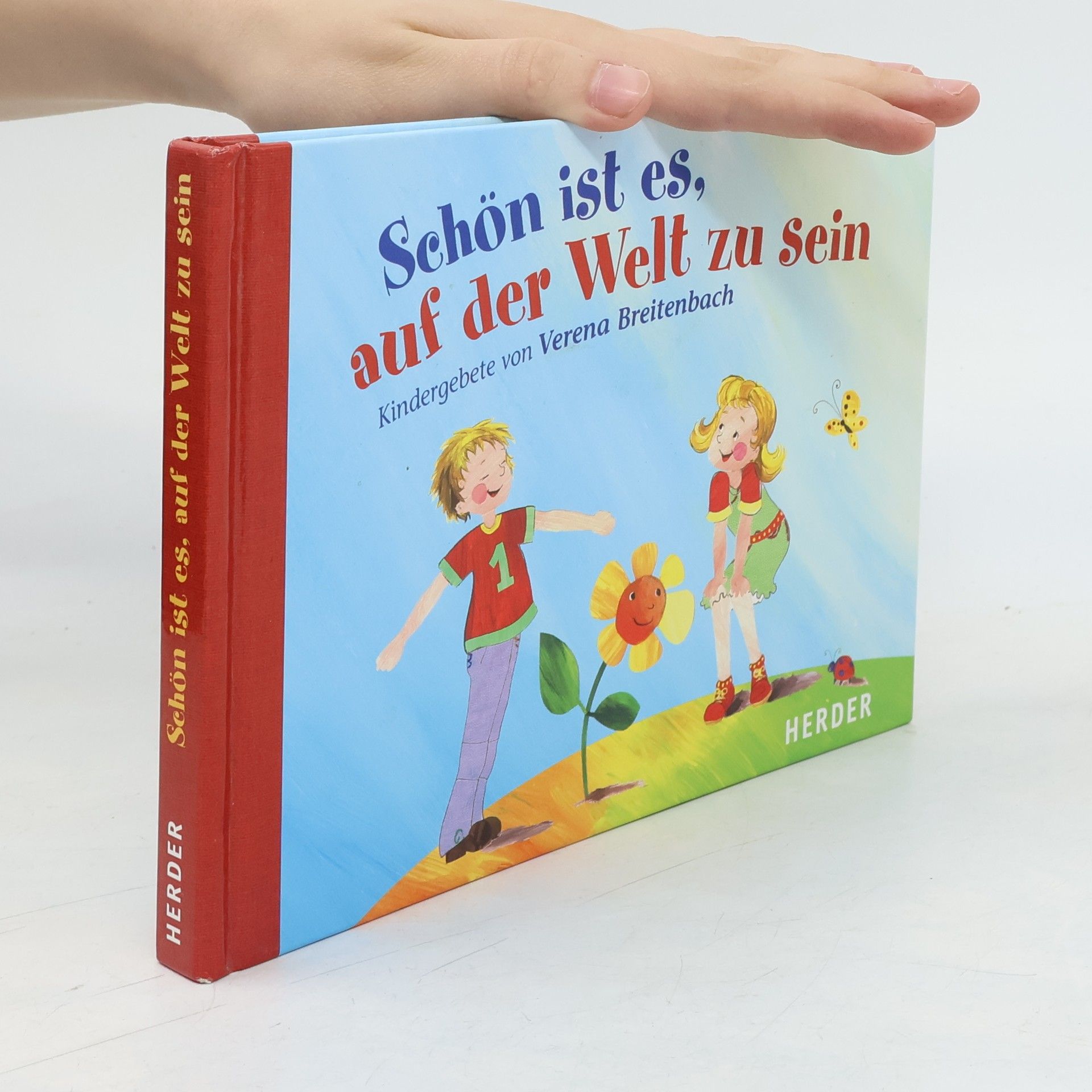 Schön ist es, auf der Welt zu sein: Kindergebete