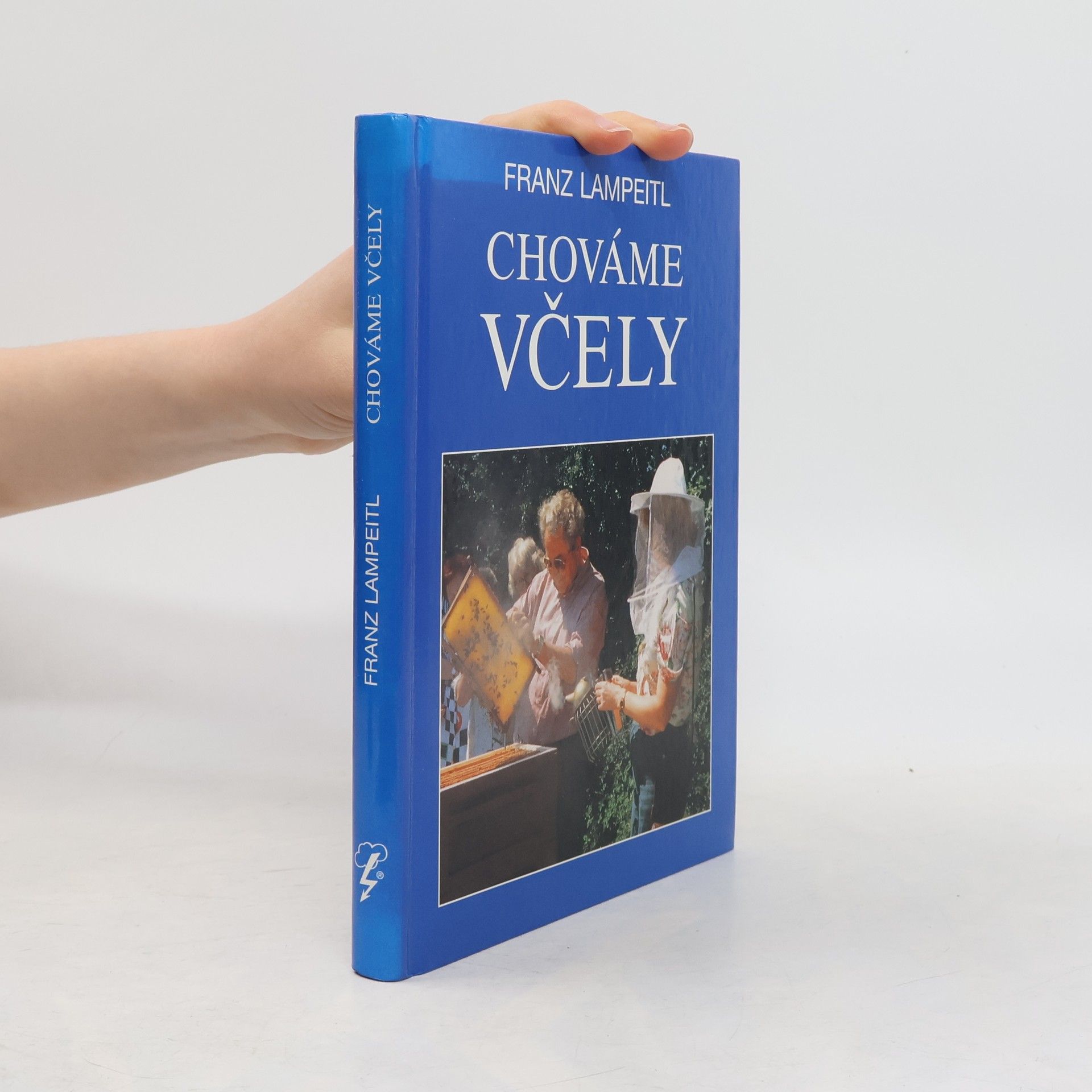 Franz Lampeitl Chováme včely