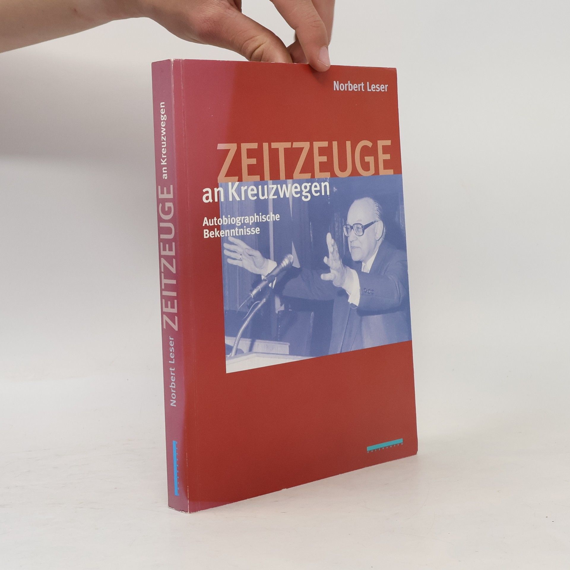 Norbert Leser Zeitzeuge an Kreuzwegen