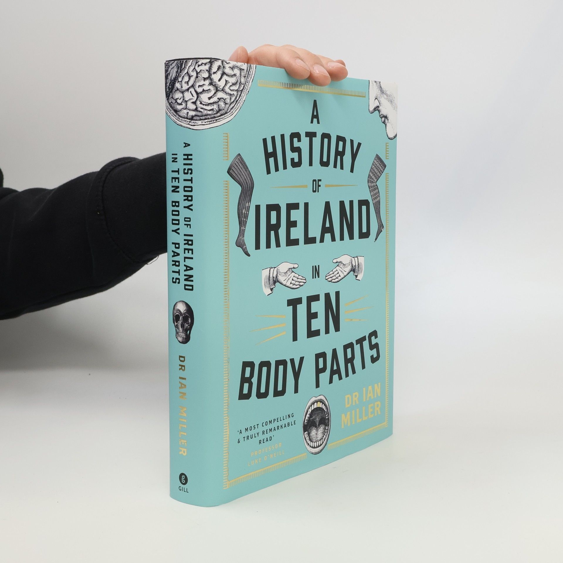 Ian Miller A History of Ireland in Ten Body Parts