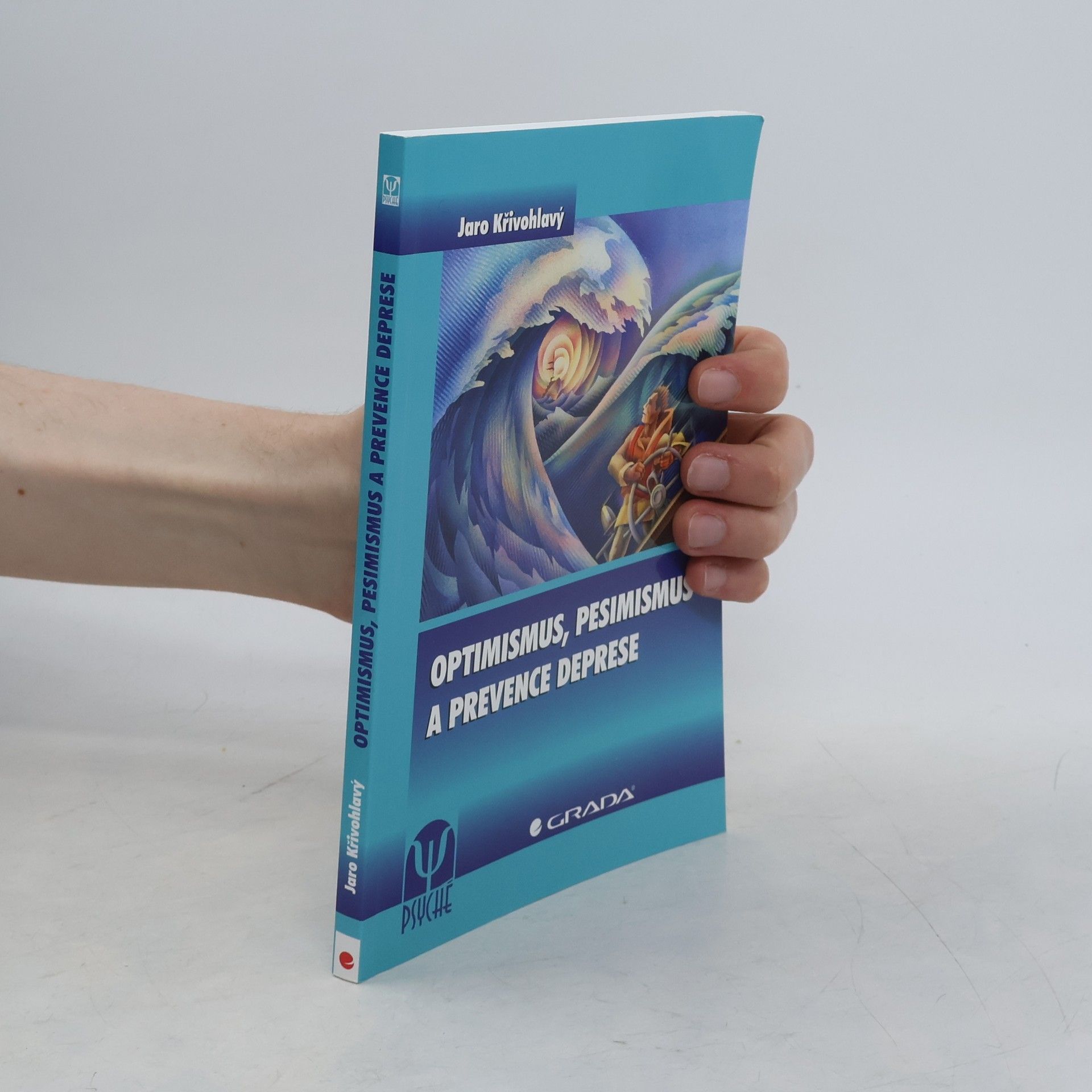 Jaro Křivohlavý Optimismus, pesimismus a prevence deprese