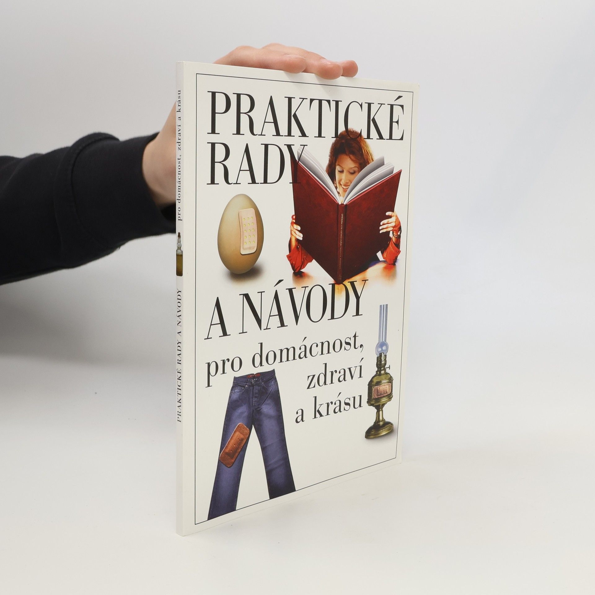 Jaroslava Vavrošová Praktické rady a návody pro domácnost, zdraví a krásu
