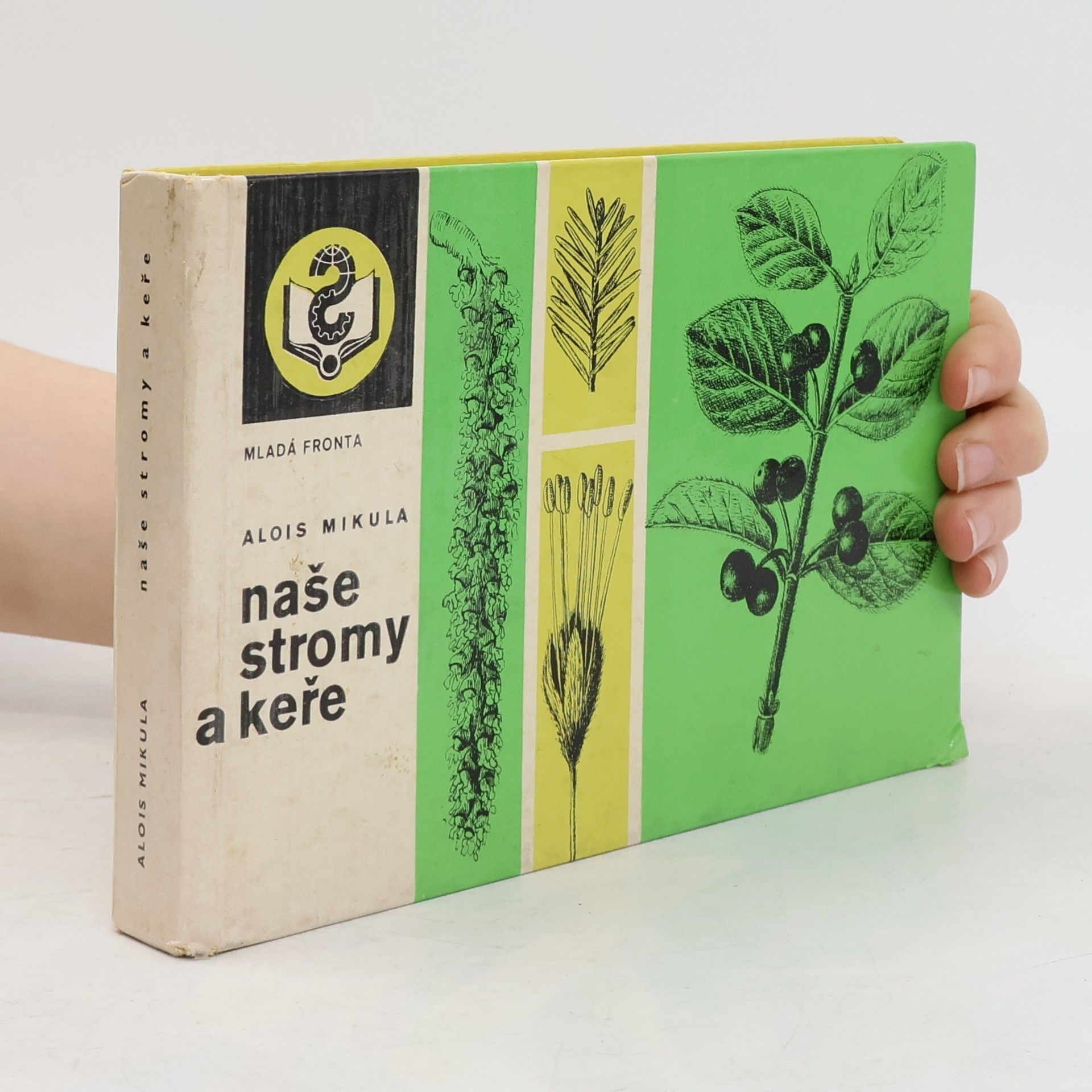 Alois Mikula Naše stromy a keře