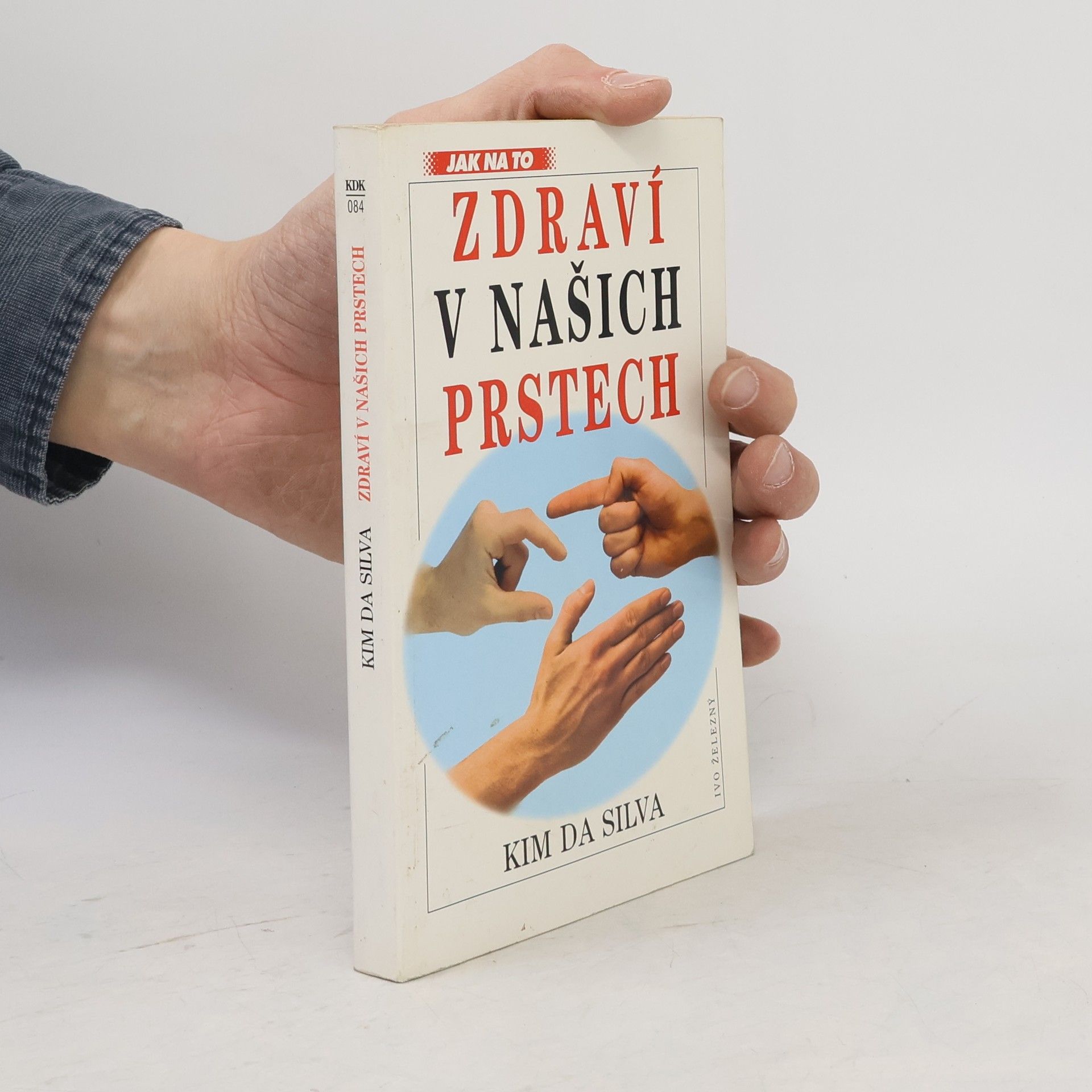 Jitka Železná Zdraví v našich prstech