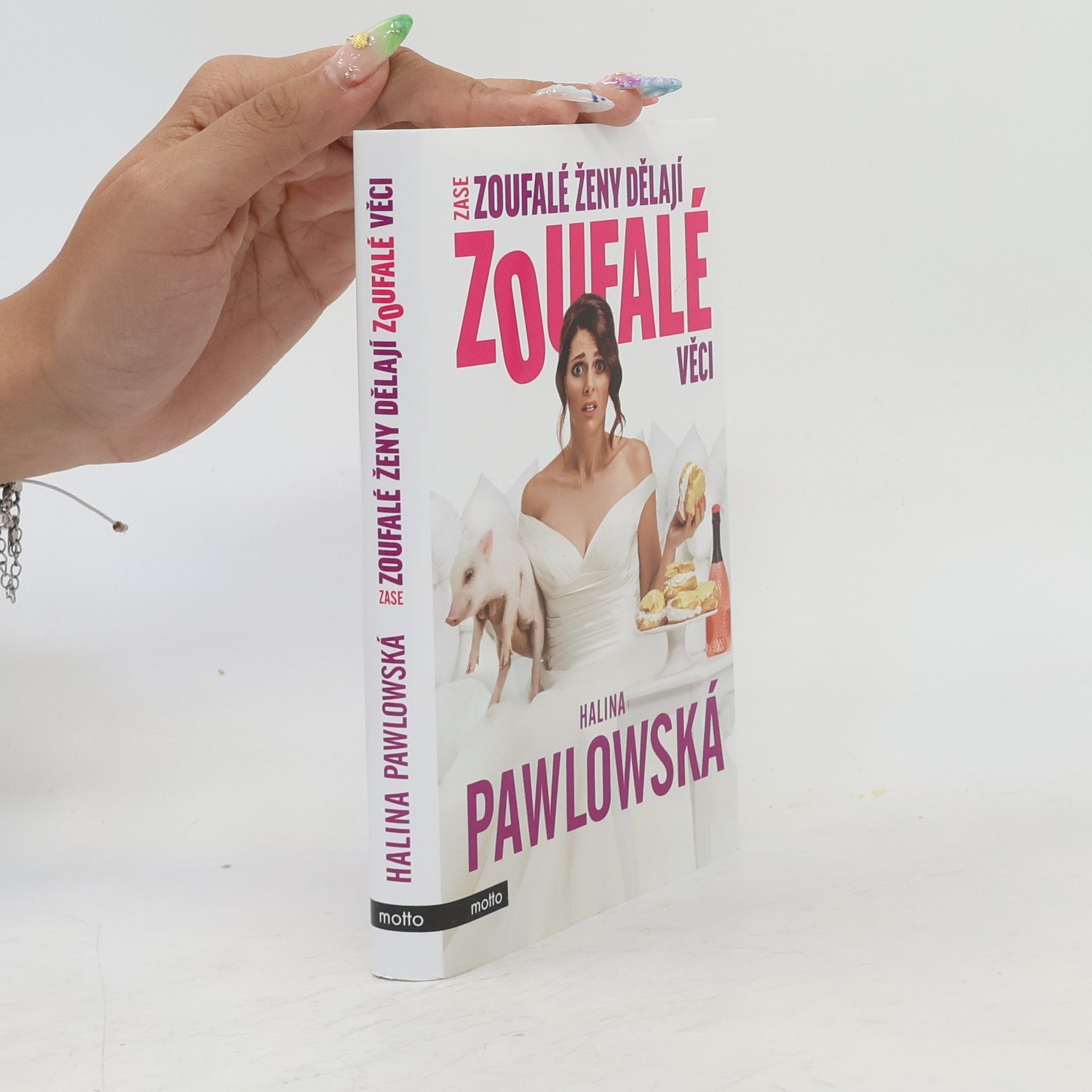 Halina Pawlowská Zase zoufalé ženy dělají zoufalé věci