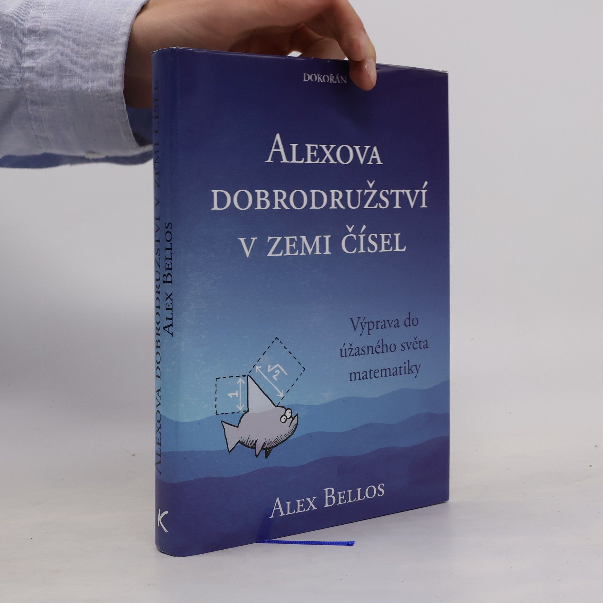 Alex Bellos Alexova dobrodružství v zemi čísel