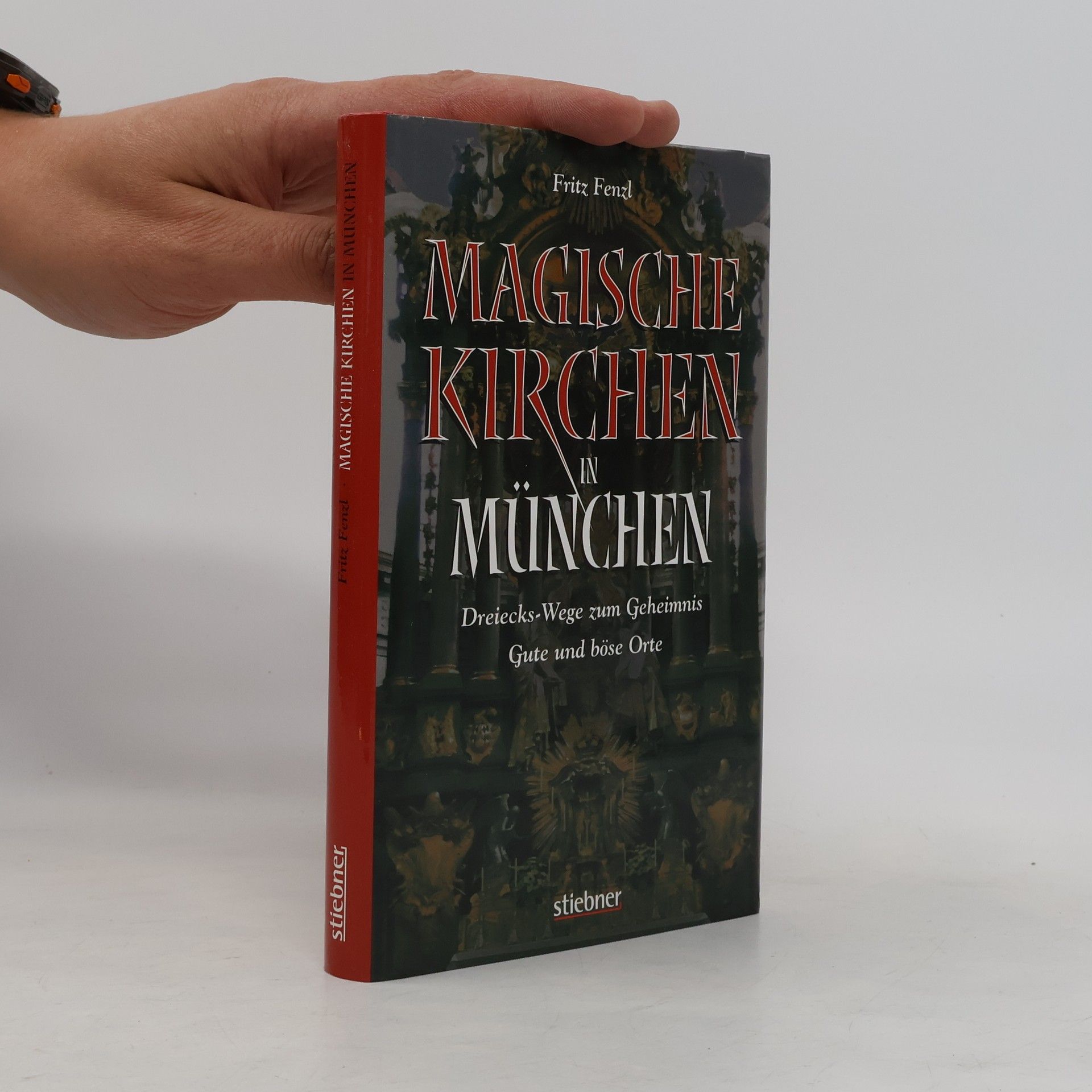 Fritz Fenzl Magische Kirchen in München