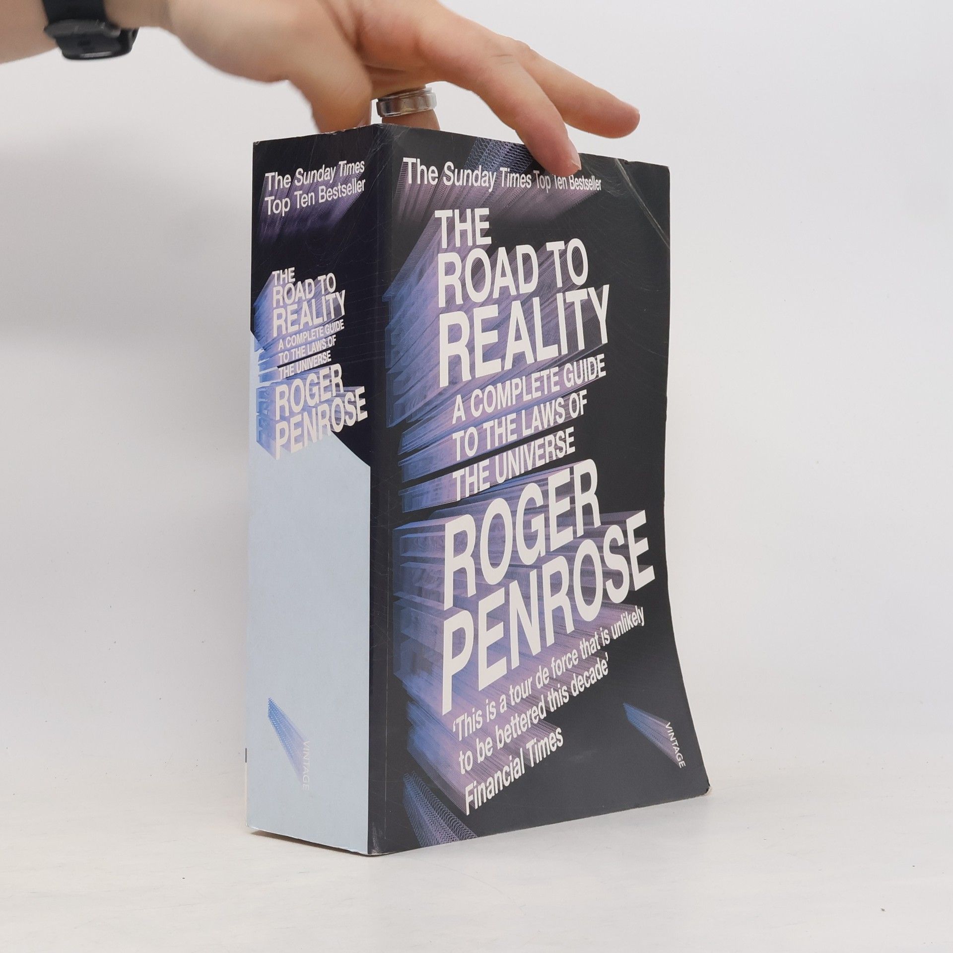Roger Penrose The road to reality : a complete guide to the laws of the universe