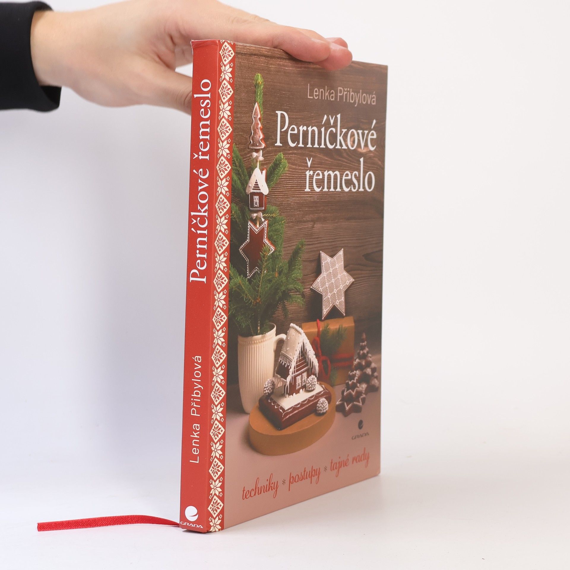 Lenka Přibylová Perníčkové řemeslo - Techniky, postupy, tajné tipy