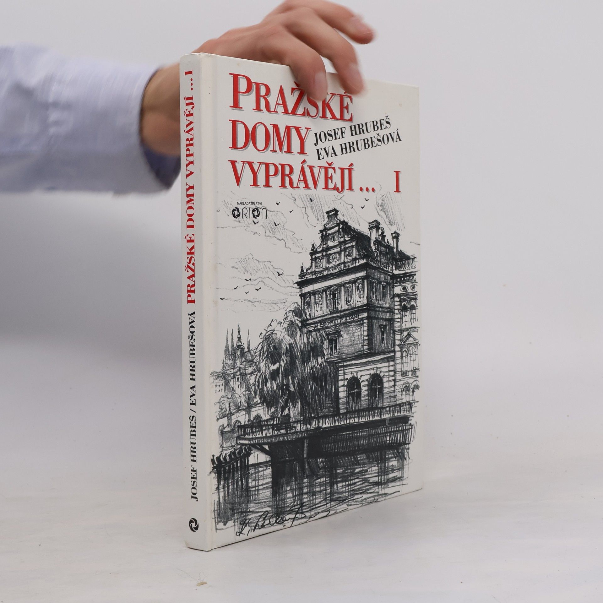Josef Hrubeš Pražské domy vyprávějí...