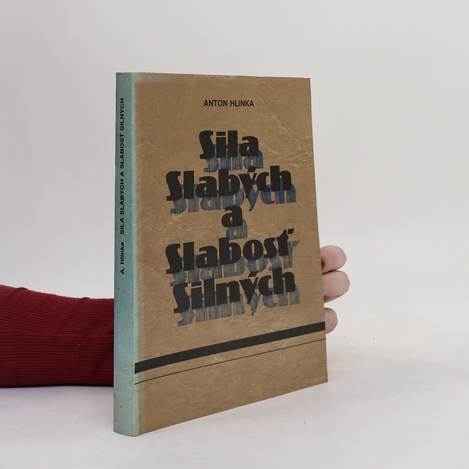 Anton Hlinka Sila slabých a slabosť silných