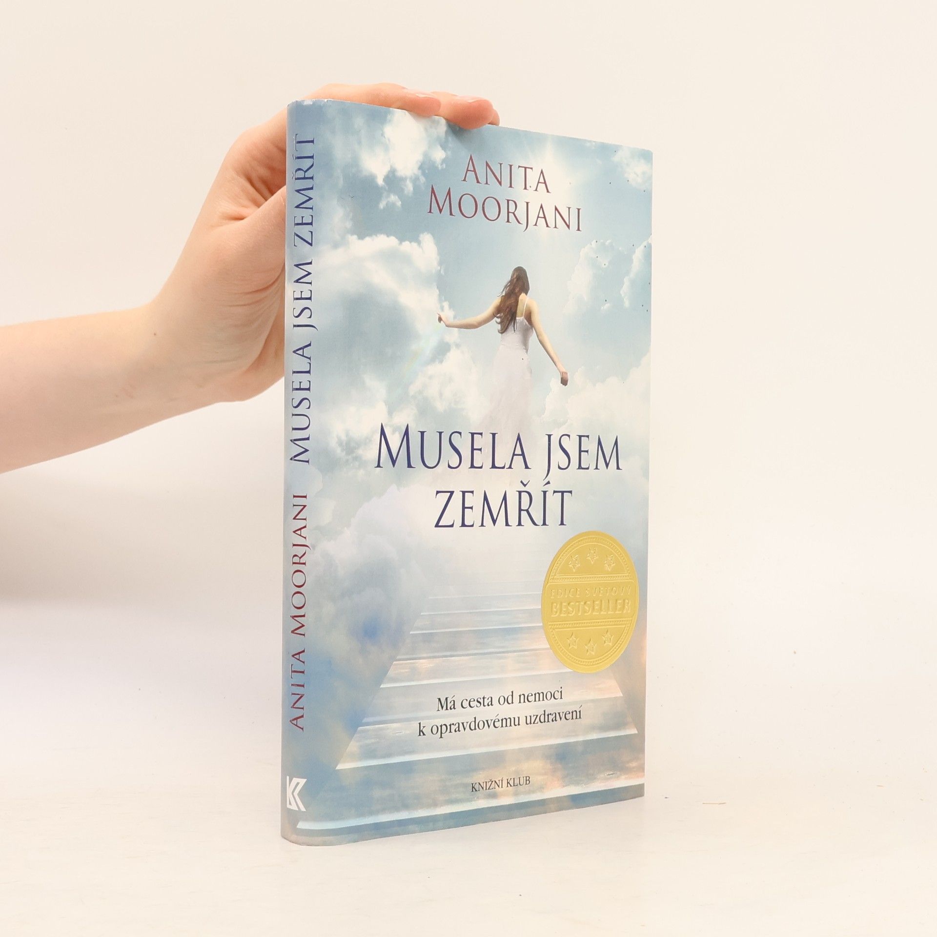 Anita Moorjani Musela jsem zemřít