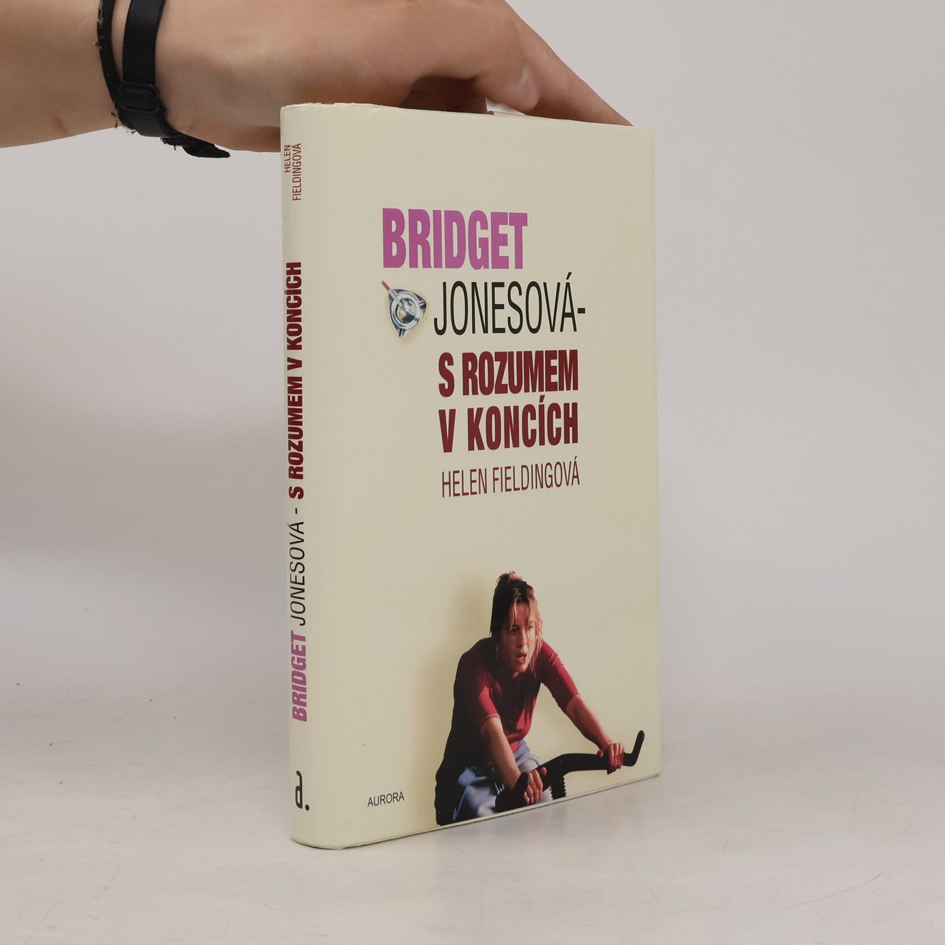 Helen Fielding Bridget Jonesová. S rozumem v koncích
