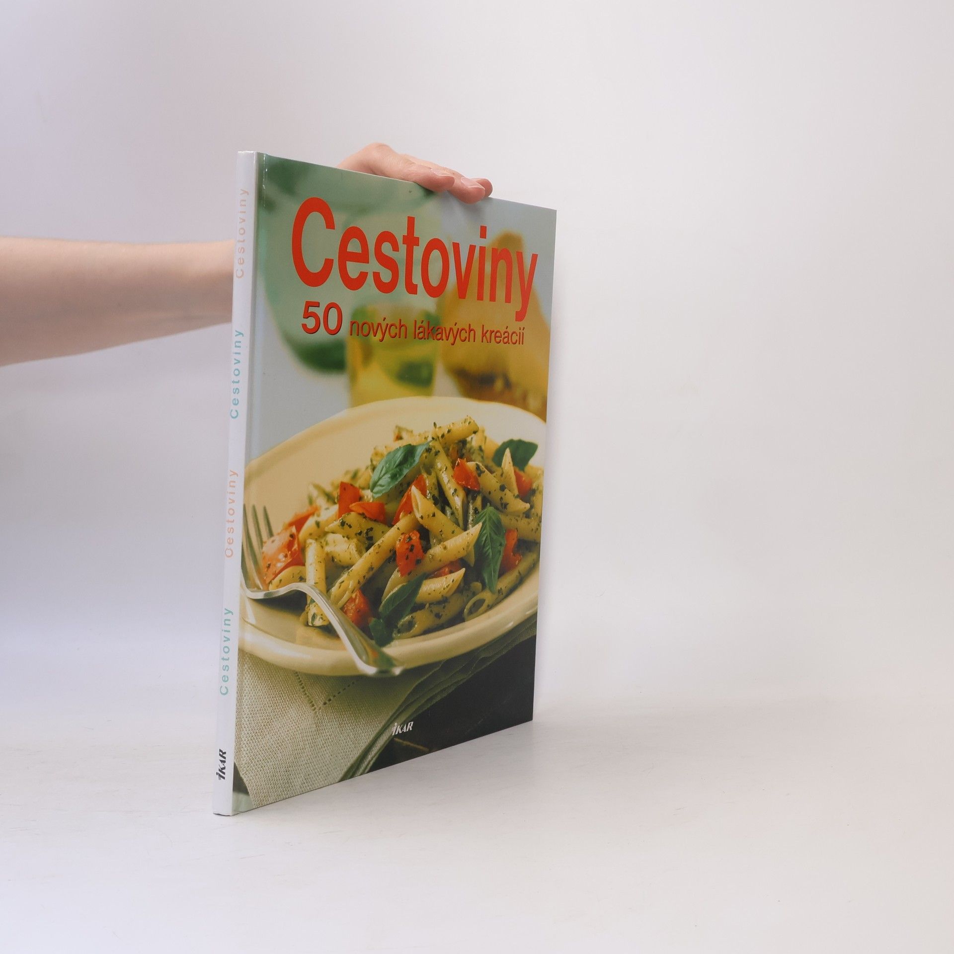 Kolektív autorov Cestoviny - 50 nových lákavých kreácií