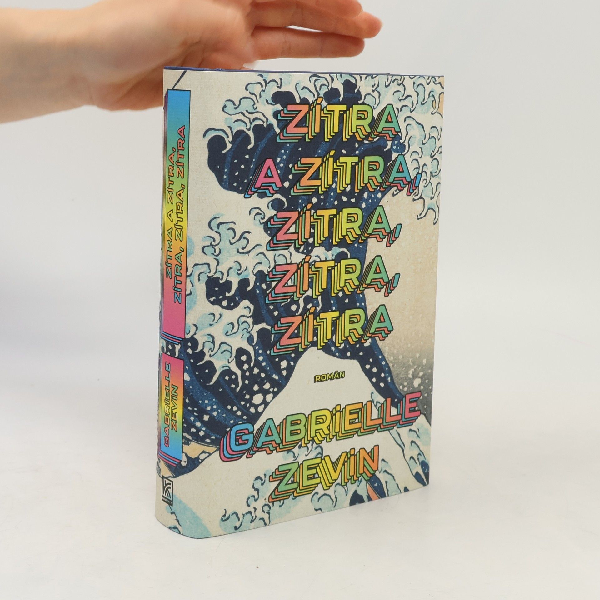 Gabrielle Zevin Zítra a zítra, zítra, zítra, zítra