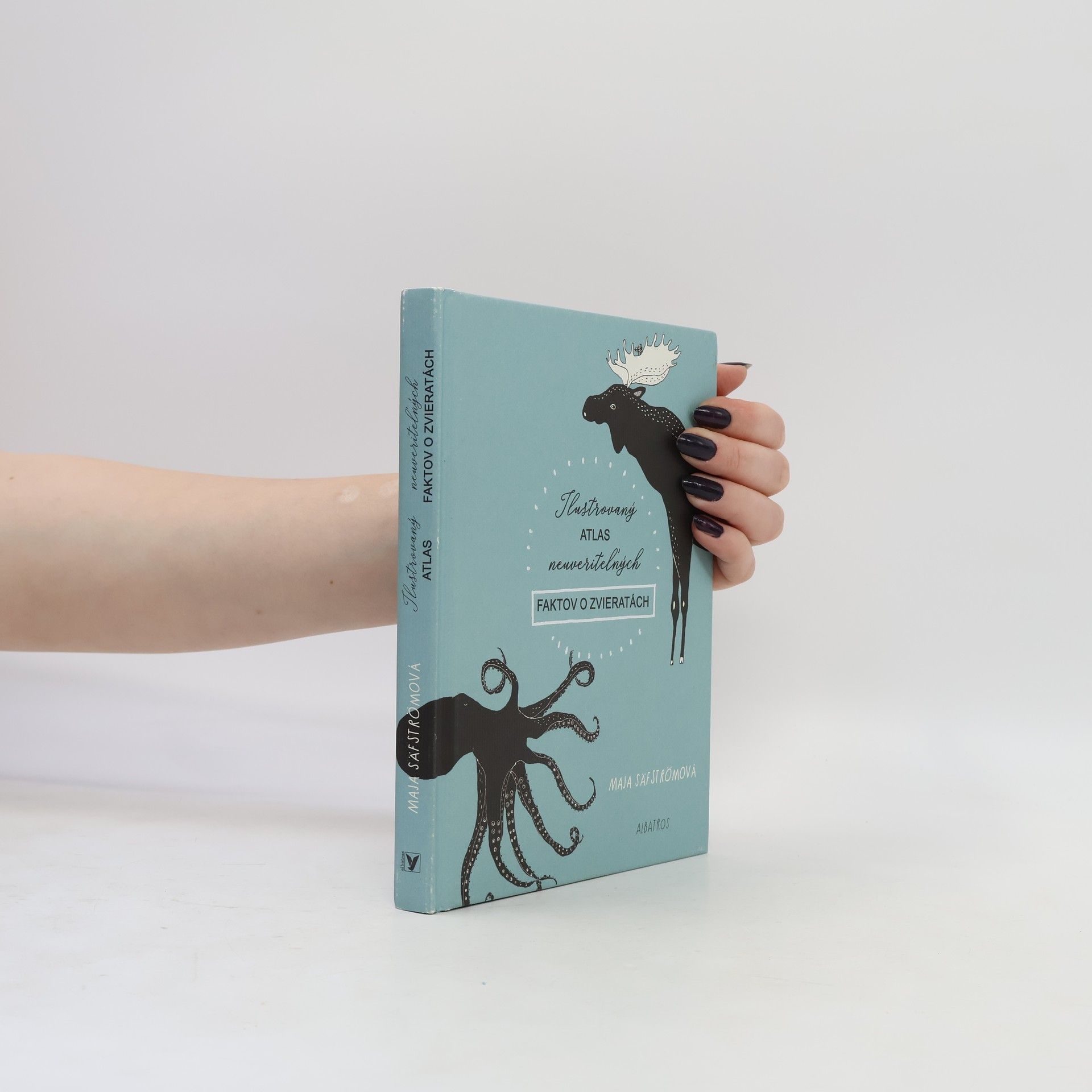 Maja Säfström Ilustrovaný atlas neuveriteľných faktov o zvieratách