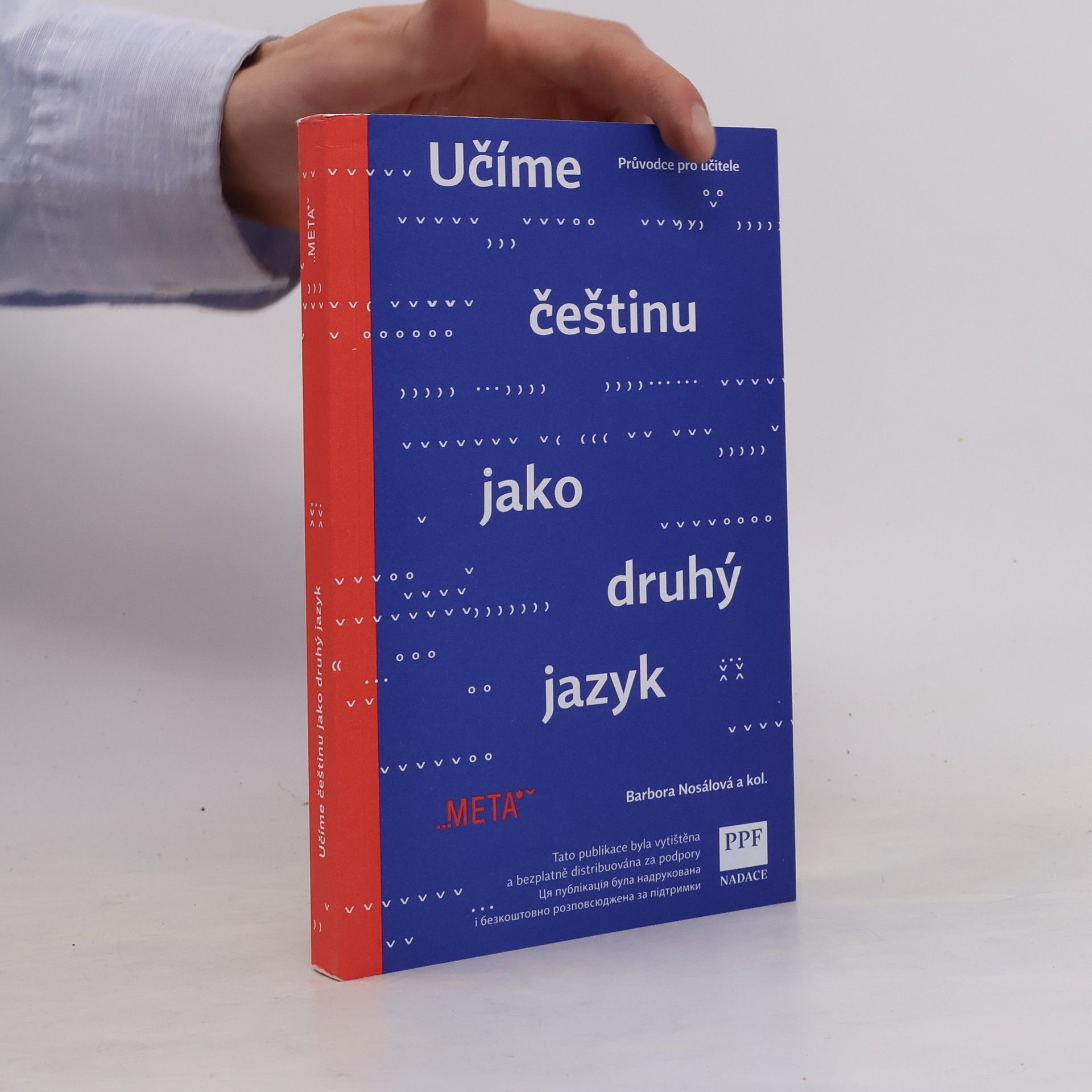Barbora Nosálová Učíme češtinu jako druhý jazyk : průvodce pro učitele