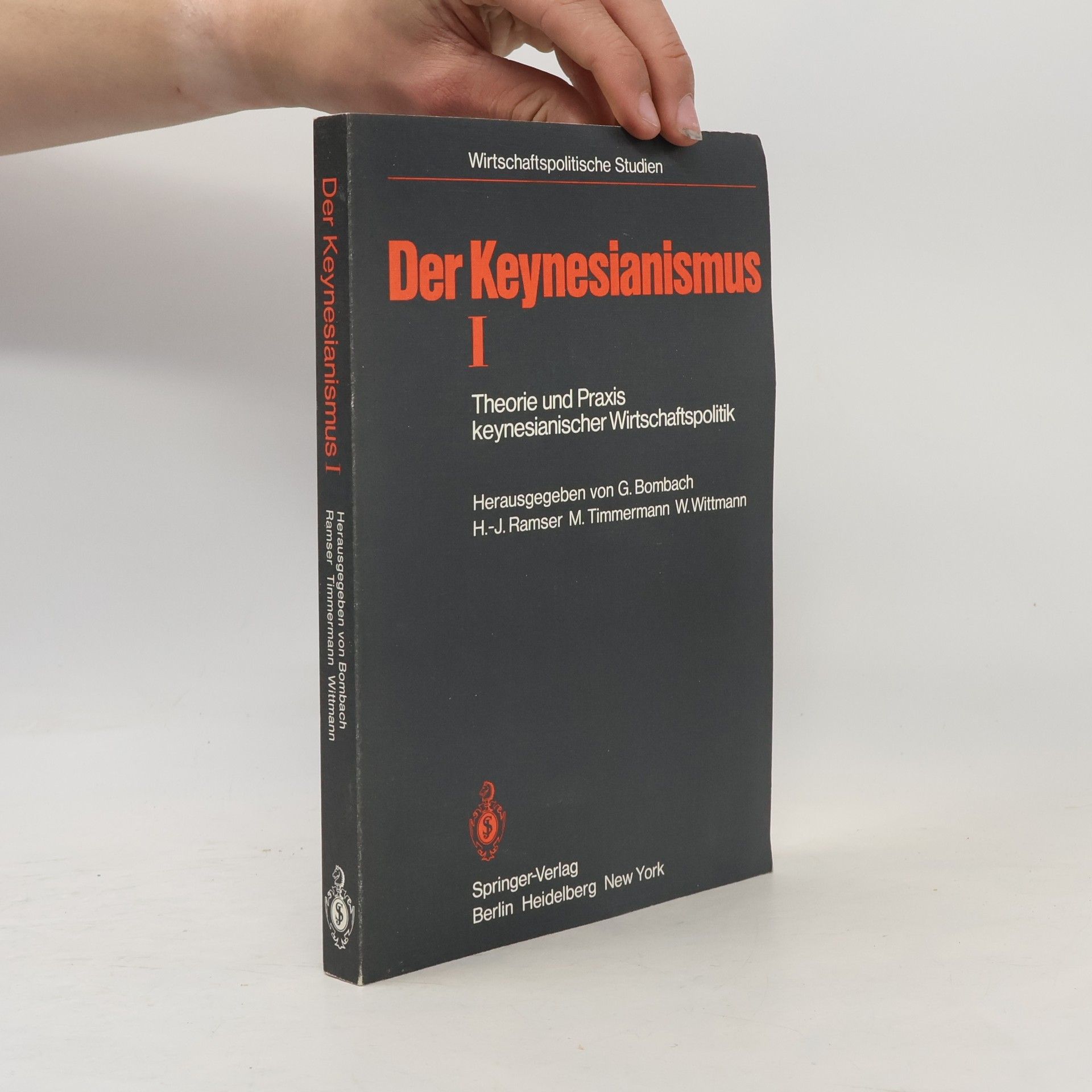 Manfred Timmermann Wirtschaftspolitische Studien - 1: Der Keynesianismus