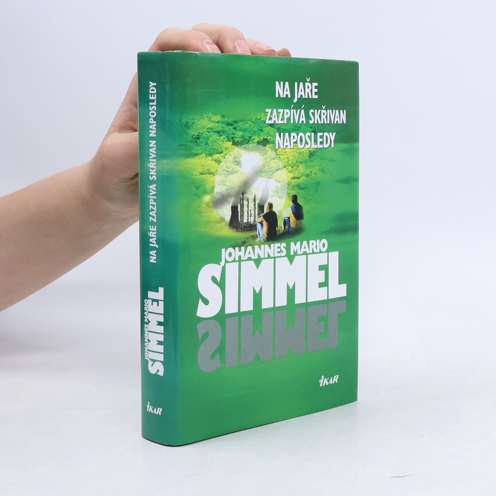 Johannes Mario Simmel Na jaře zazpívá skřivan naposledy