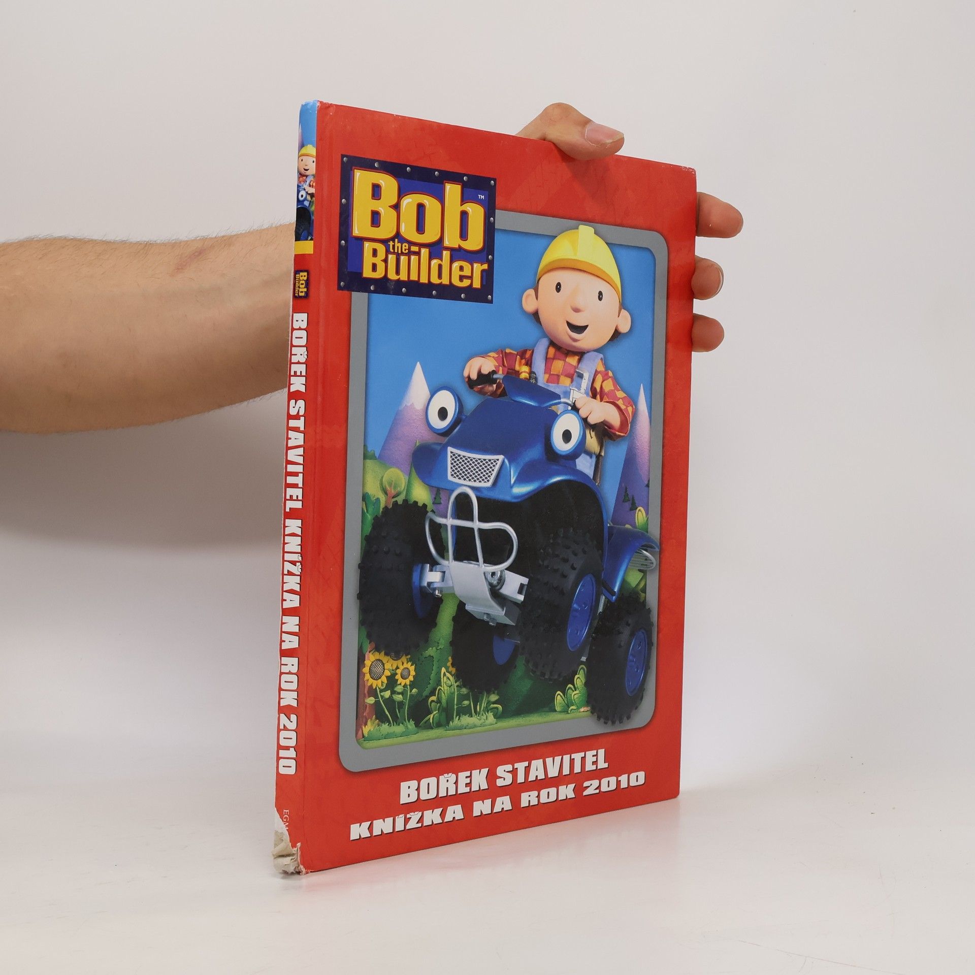 Marie Jedličková Bob the builder = Bořek stavitel : knížka na rok 2010