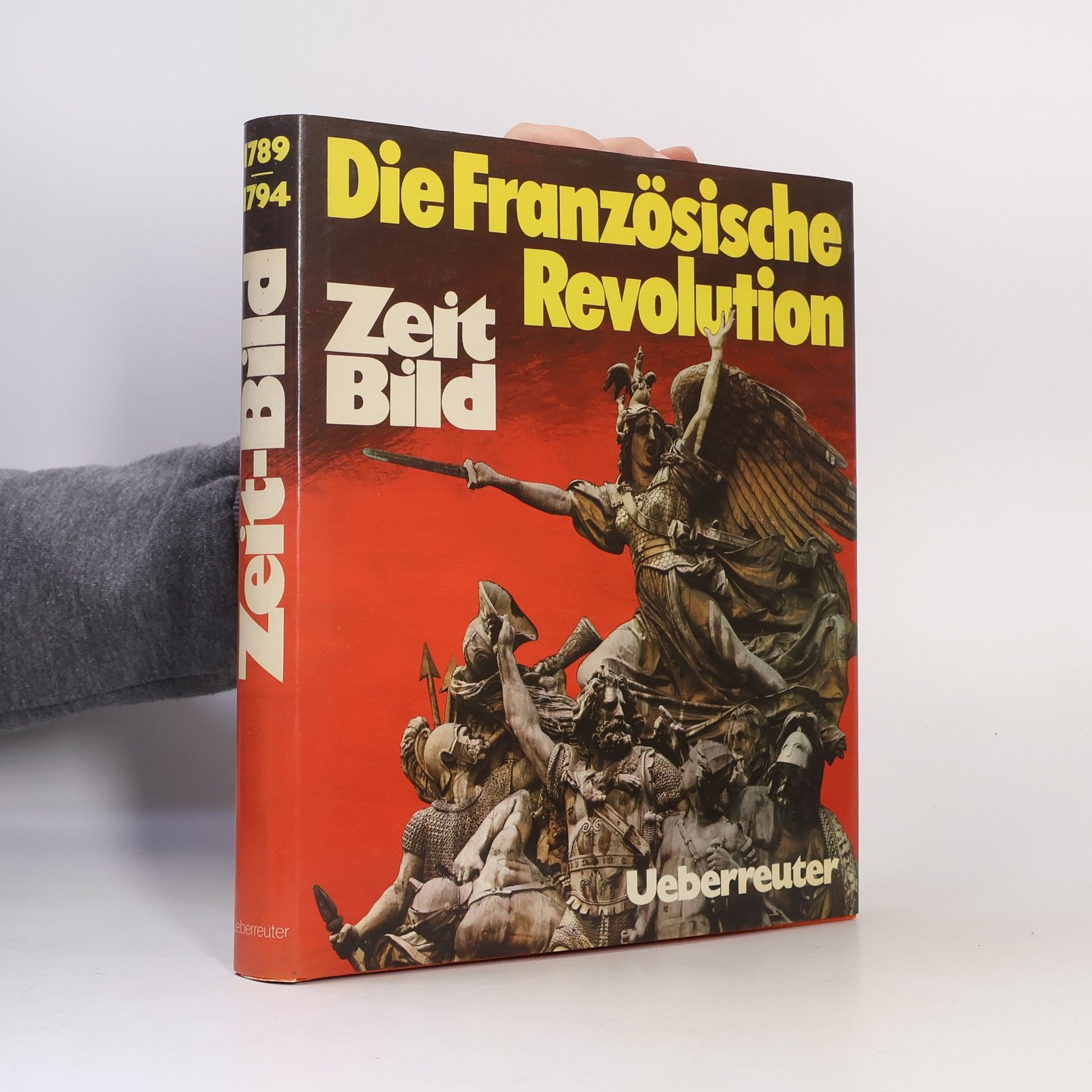 Hans Erik Hausner Zeit-Bild : das historische Nachrichten-Magazin. Die Französische Revolution. 1789...1794