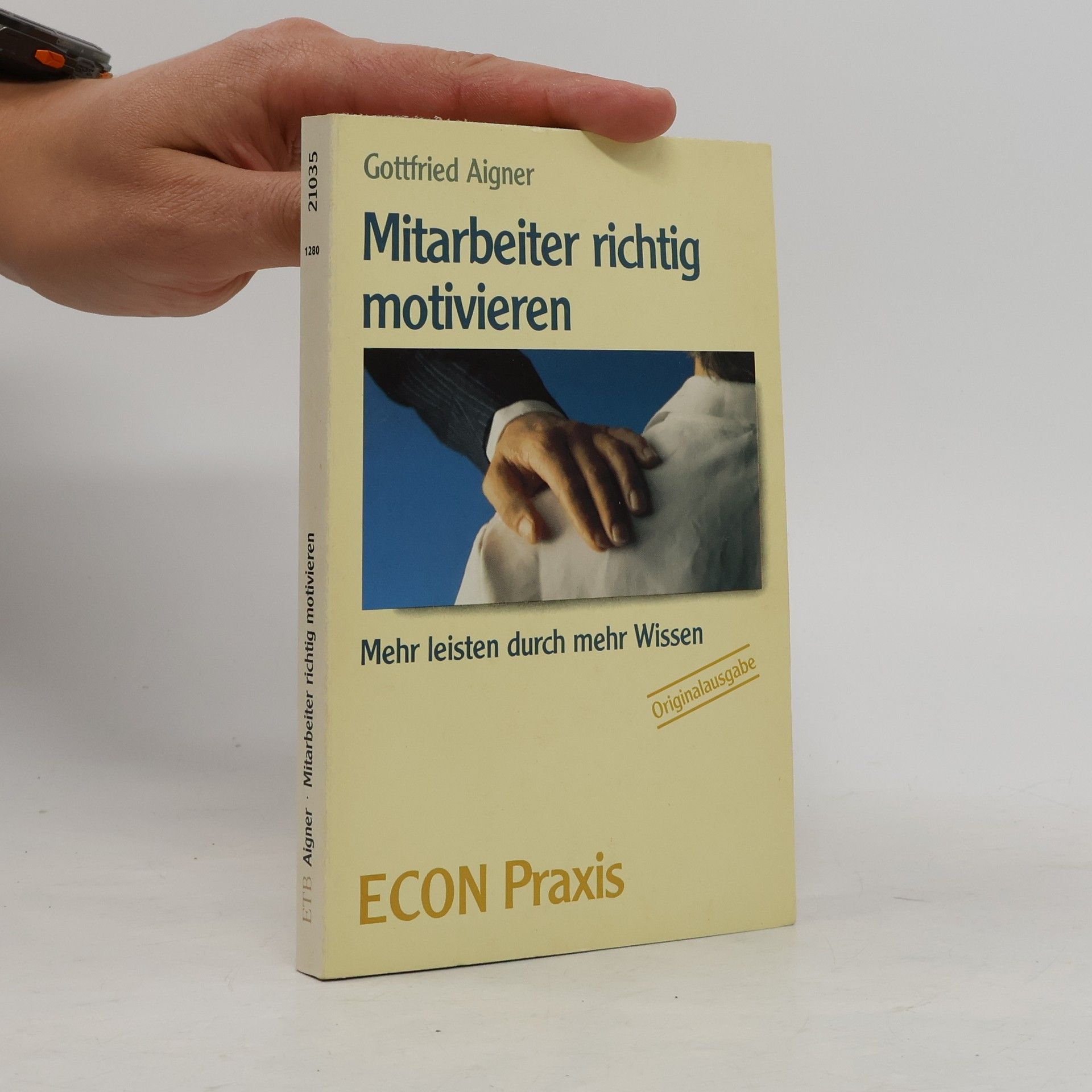 Gottfried Aigner ECON Praxis: Mitarbeiter richtig motivieren