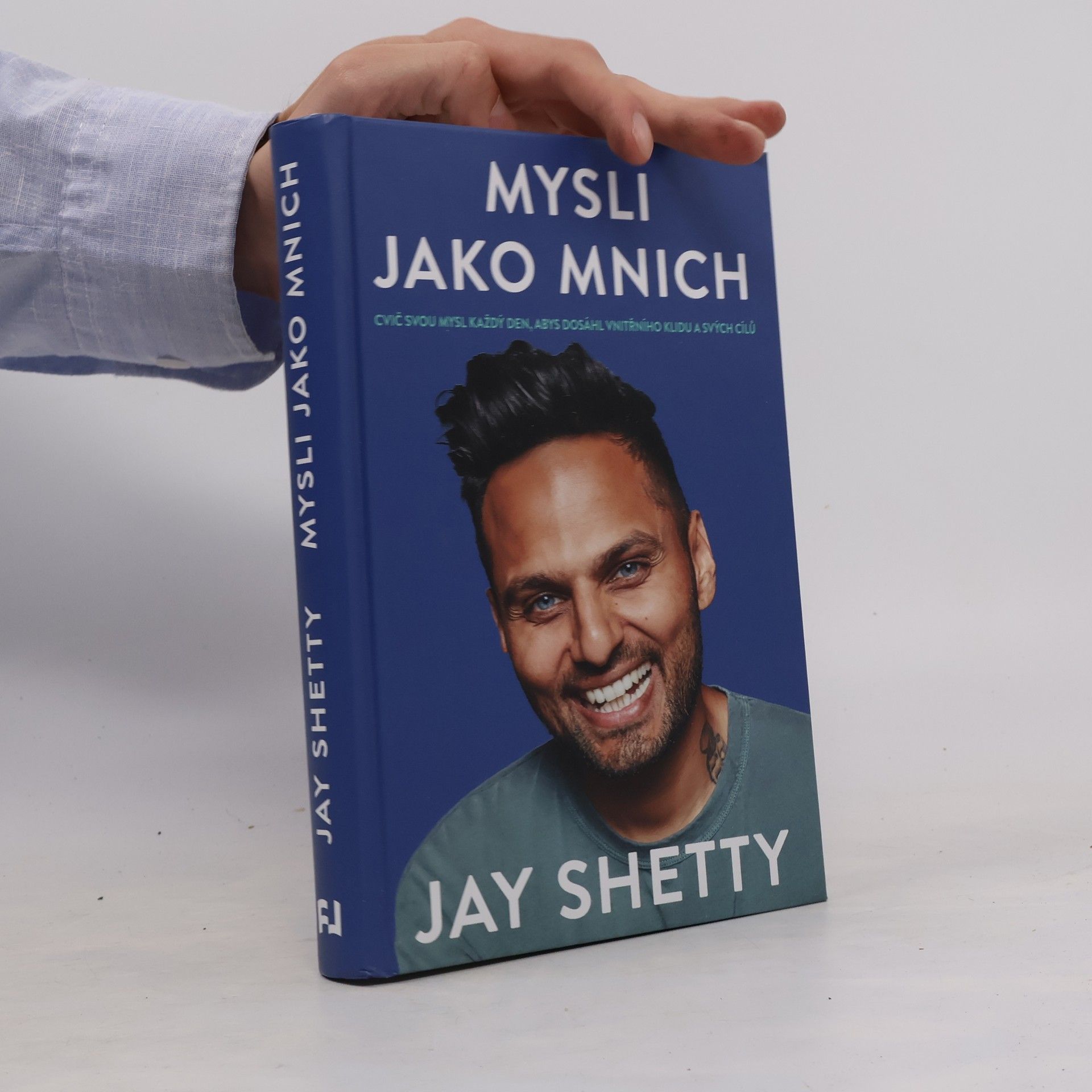 Jay Shetty Mysli jako mnich : cvič svou mysl každý den, abys dosáhl klidu a svých cílů