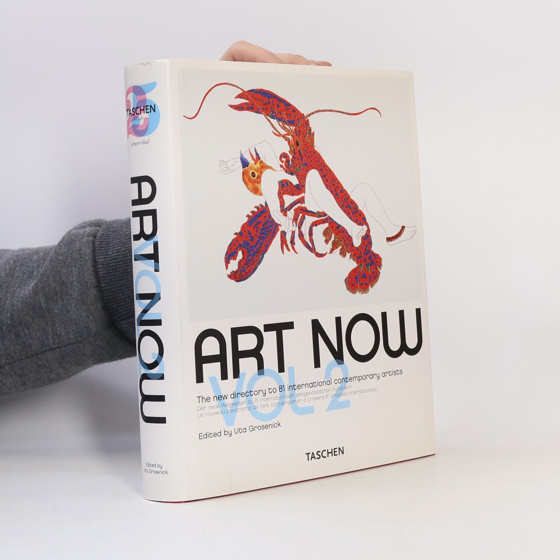 Uta Grosenick Art now. The new directory to 81 international contemporary artists. Vol. 2