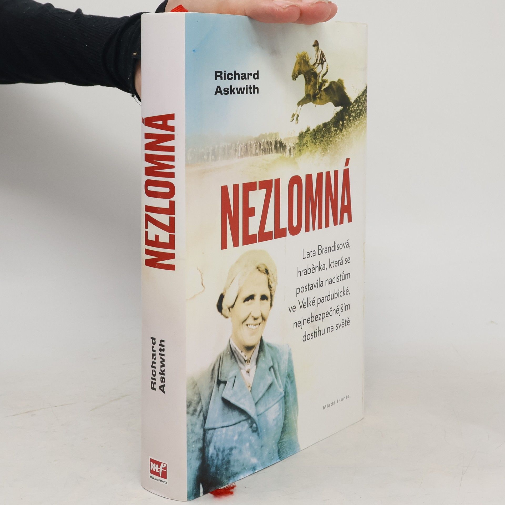 Richard Askwith Nezlomná. Hraběnka, která se postavila nacistům ve Velké pardubické