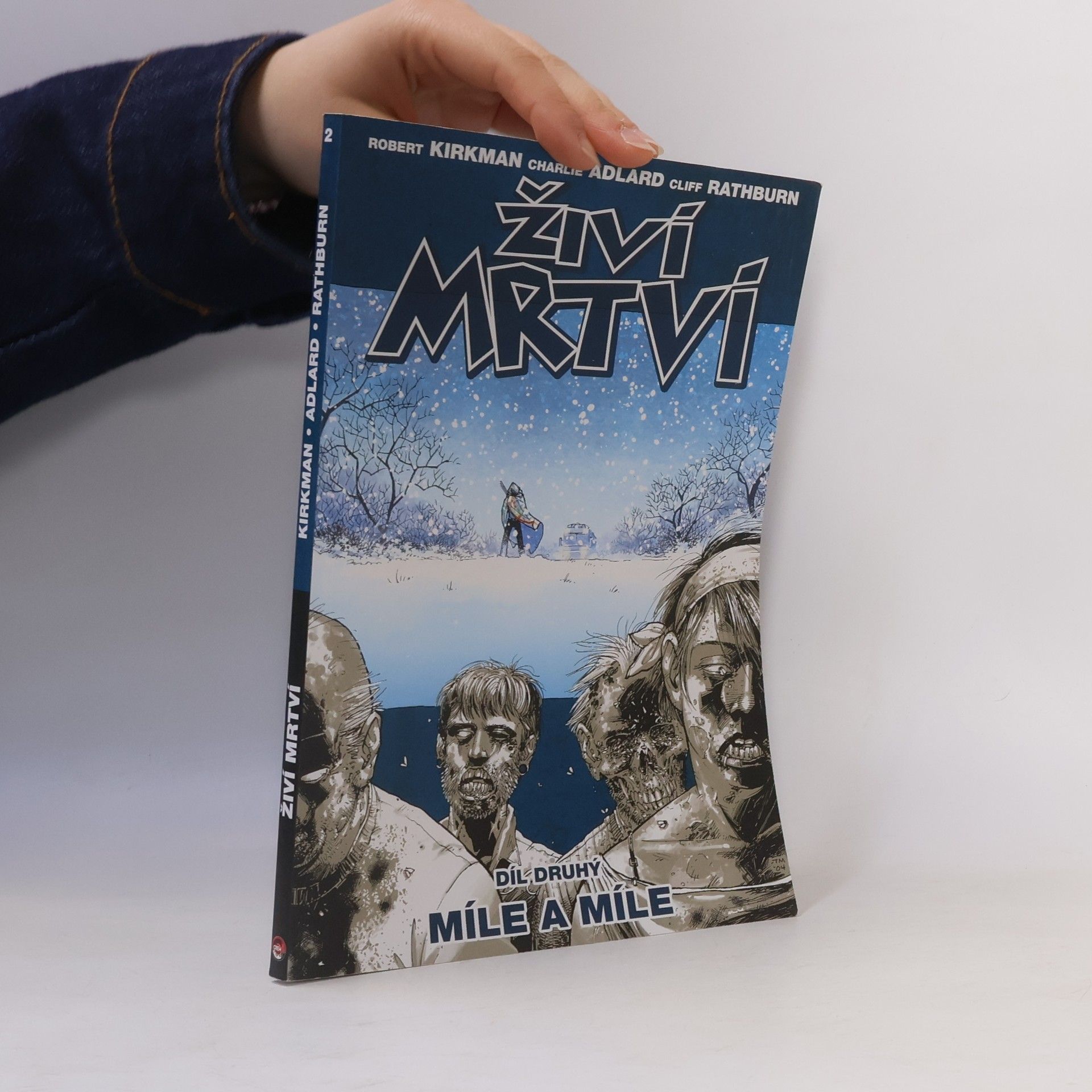 Robert Kirkman Živí mrtví. Díl druhý, Míle a míle