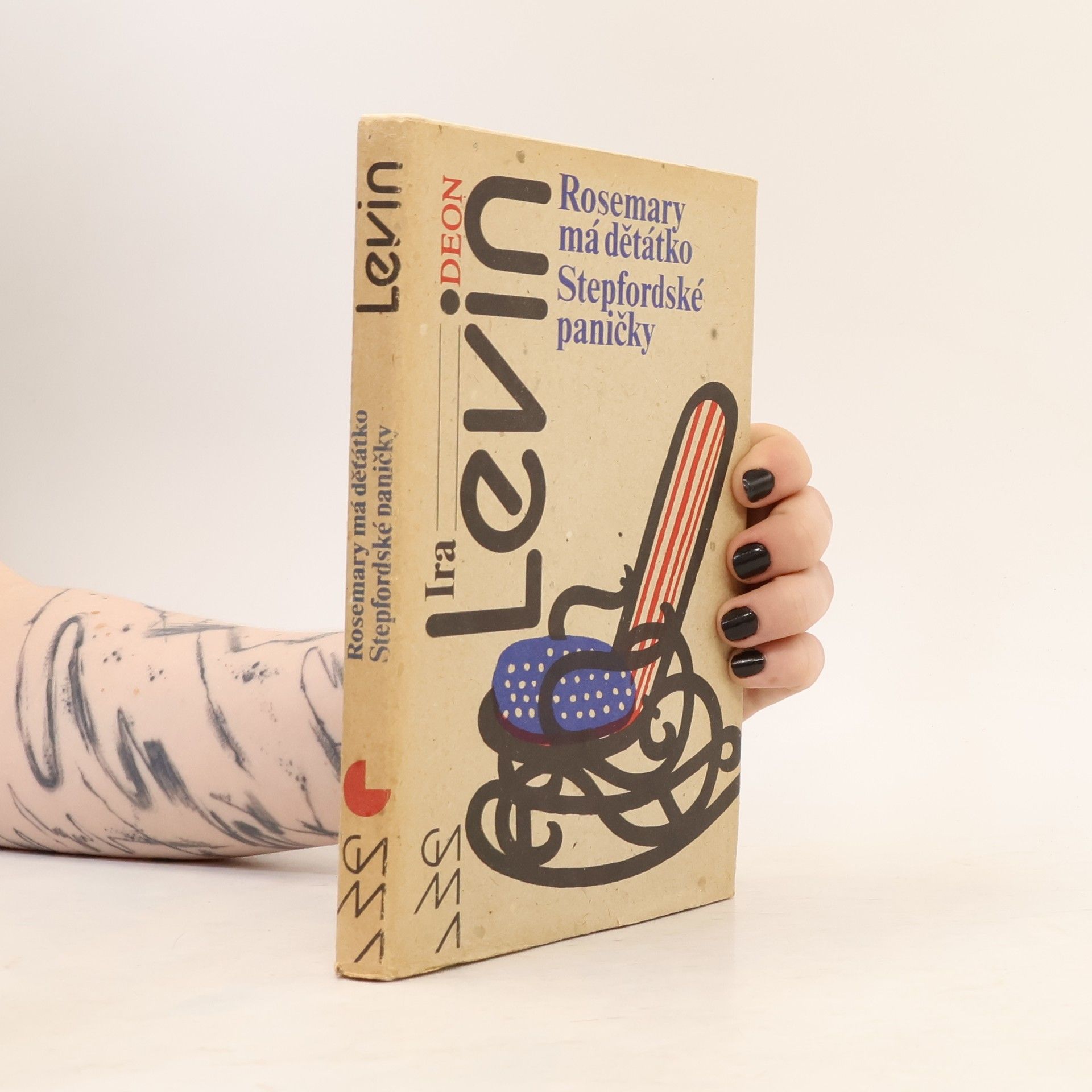 Ira Levin Rosemary má děťátko. Stepfordské paničky