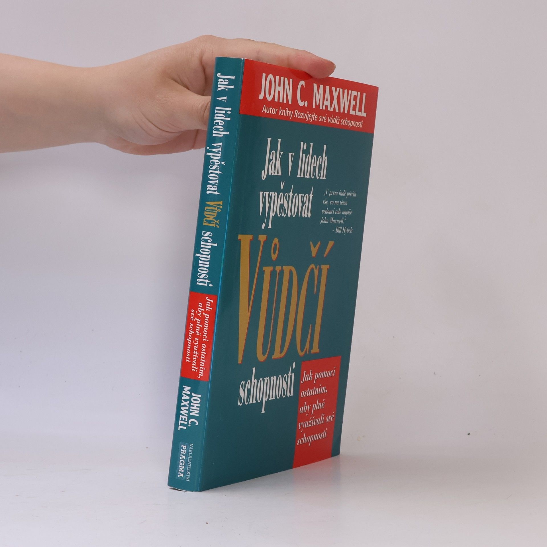 John C. Maxwell Jak v lidech vypěstovat vůdčí schopnosti