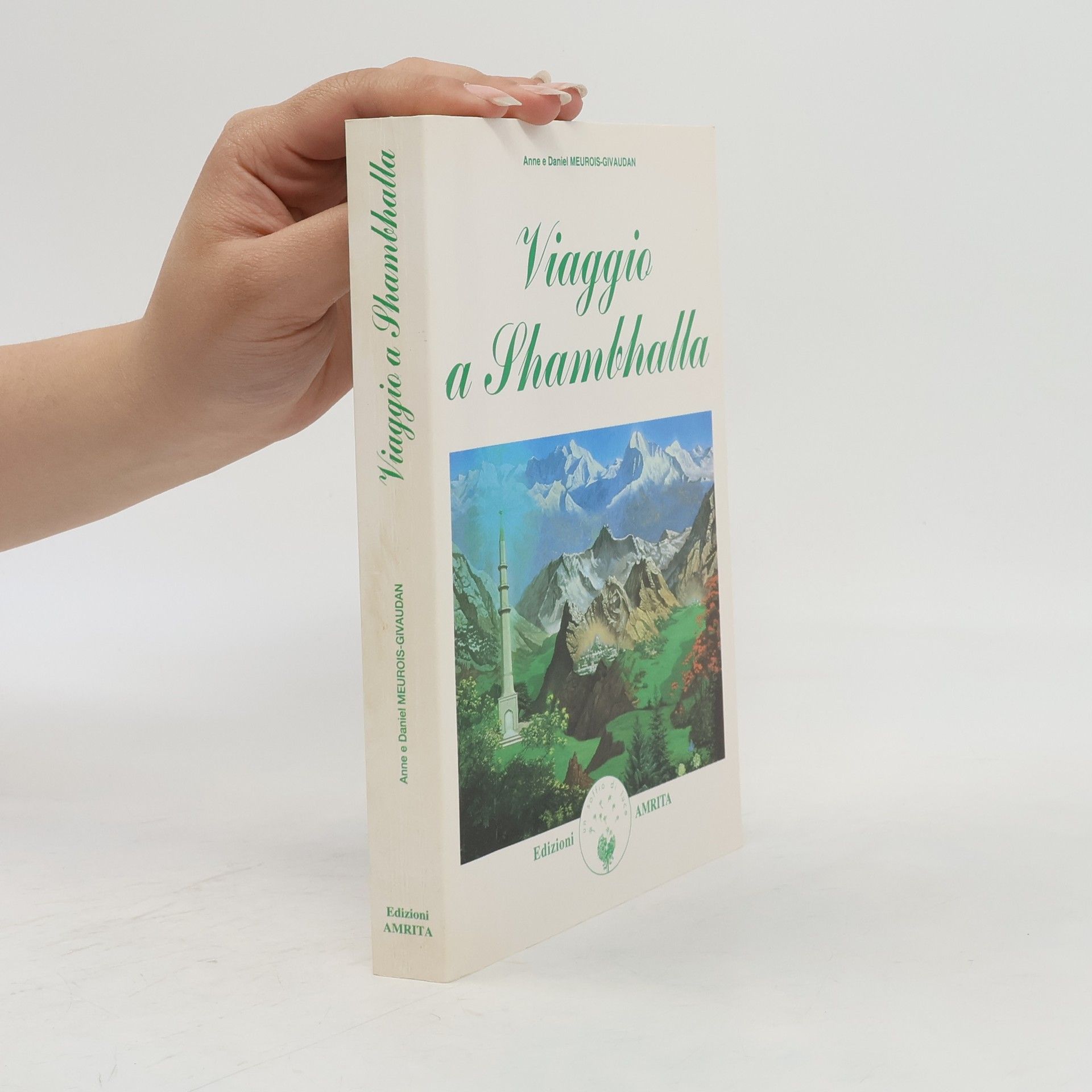 Anne Meurois-Givaudan Libri di Anne e Daniel Meurois Givaudan: Viaggio a Shambhalla