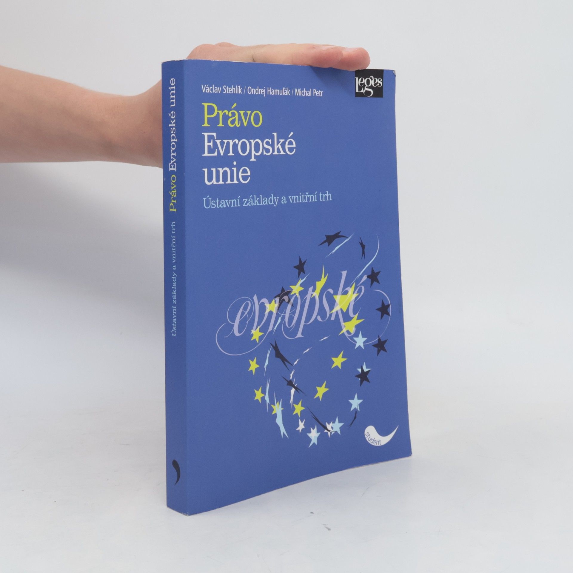 Michal Petr Právo Evropské unie. Ústavní základy a vnitřní trh