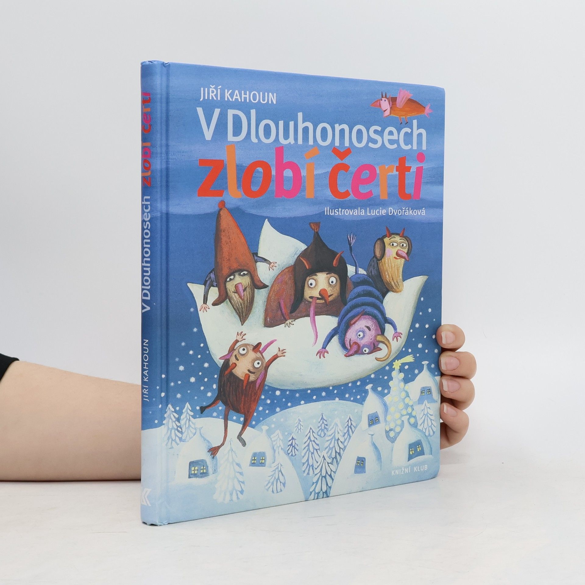 Jiří Kahoun V Dlouhonosech zlobí čerti