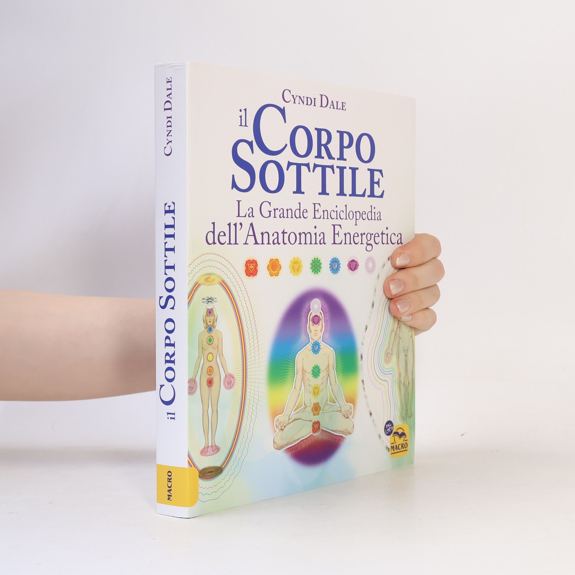 Cyndi Dale Il corpo sottile. La grande enciclopedia dell'anatomia energetica