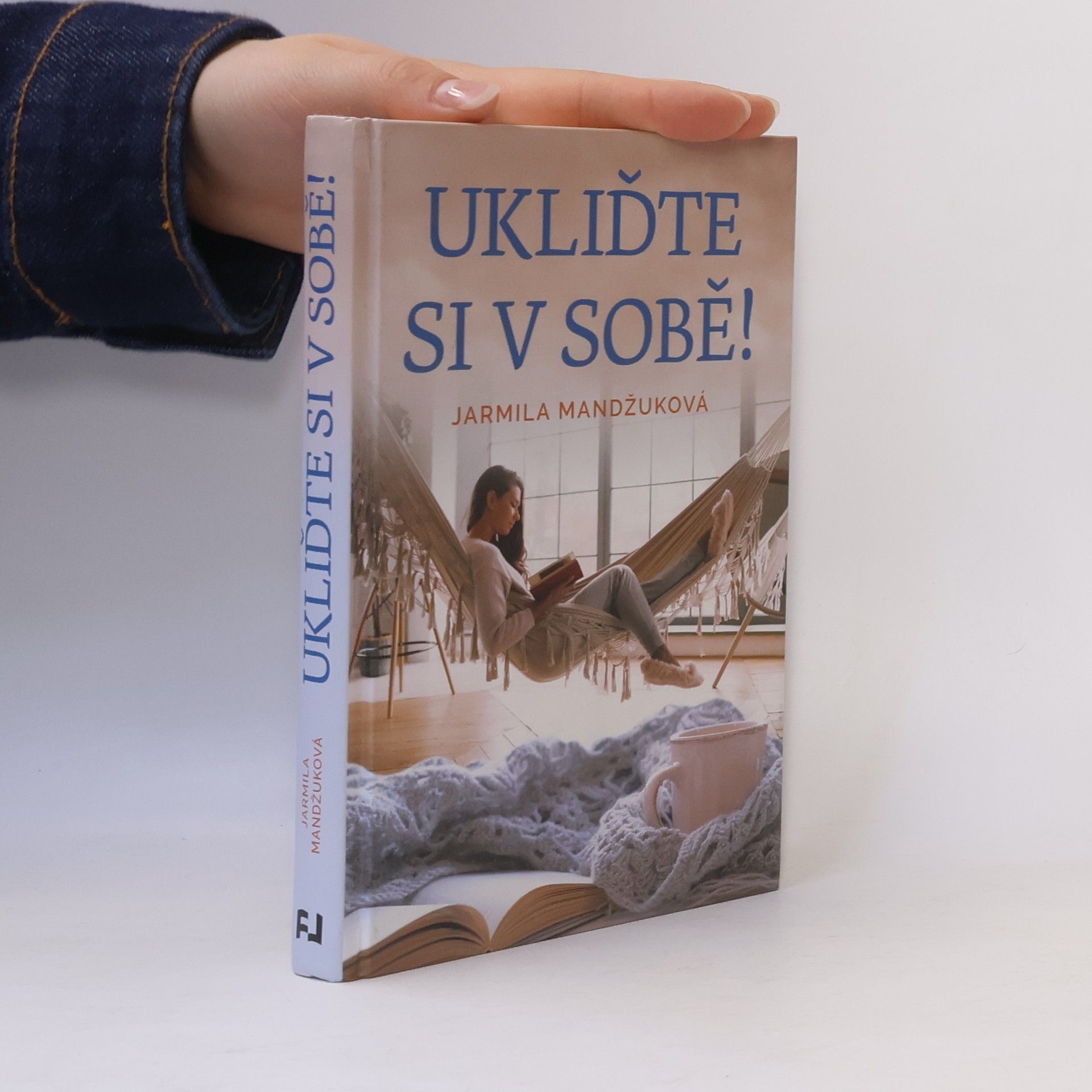 Jarmila Mandžuková Ukliďte si v sobě!