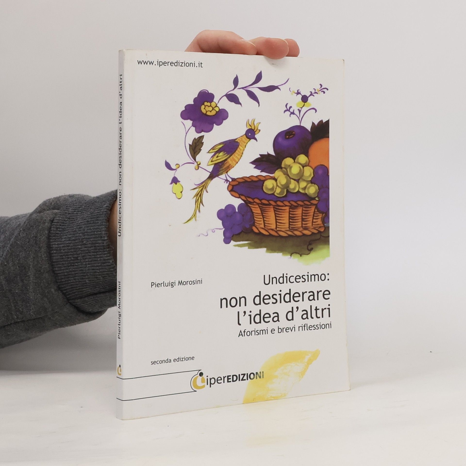 Pierluigi Morosini Letteratura: Undicesimo: non desiderare l'idea d'altri