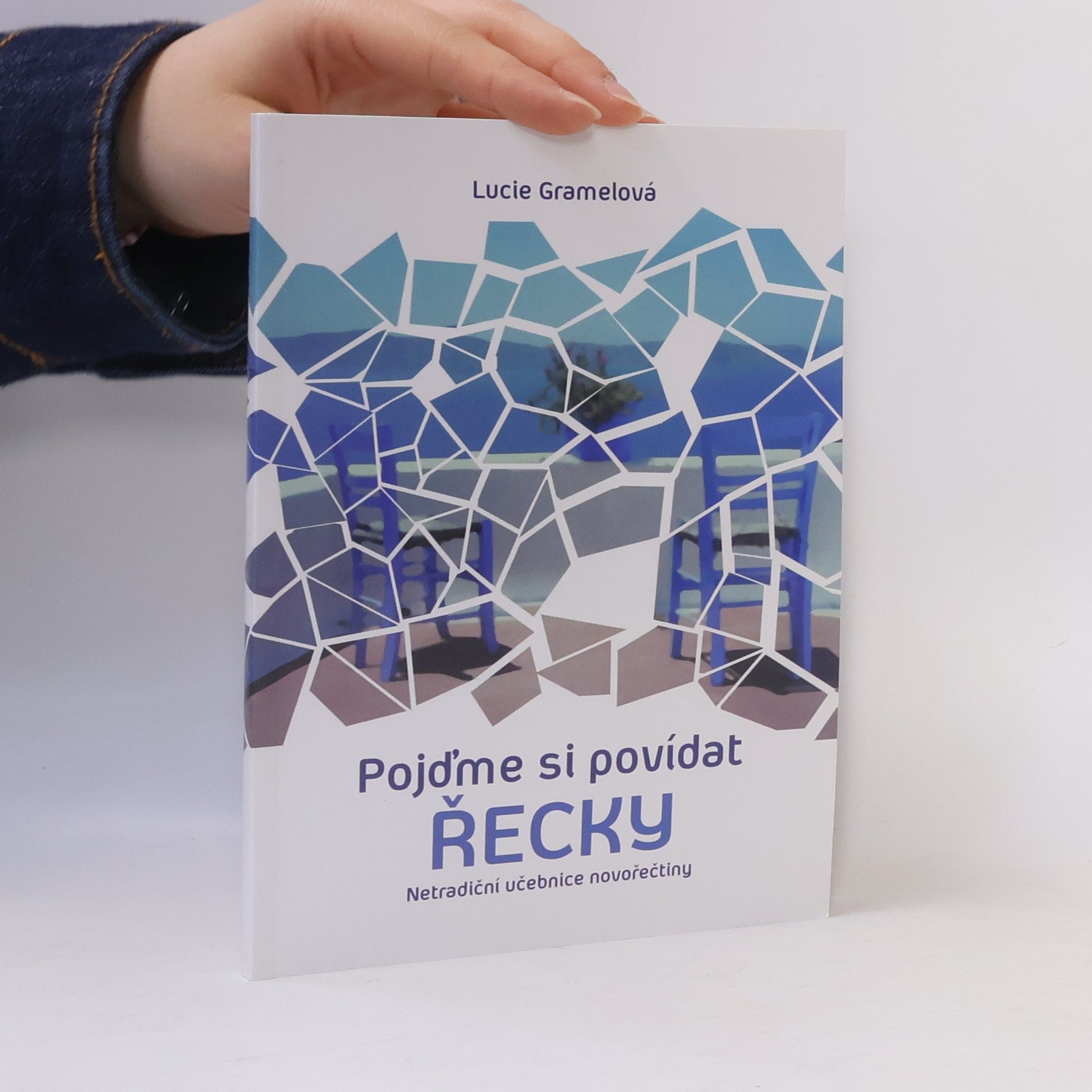Lucie Gramelová Pojďme si povídat řecky. Netradiční učebnice novořečtiny