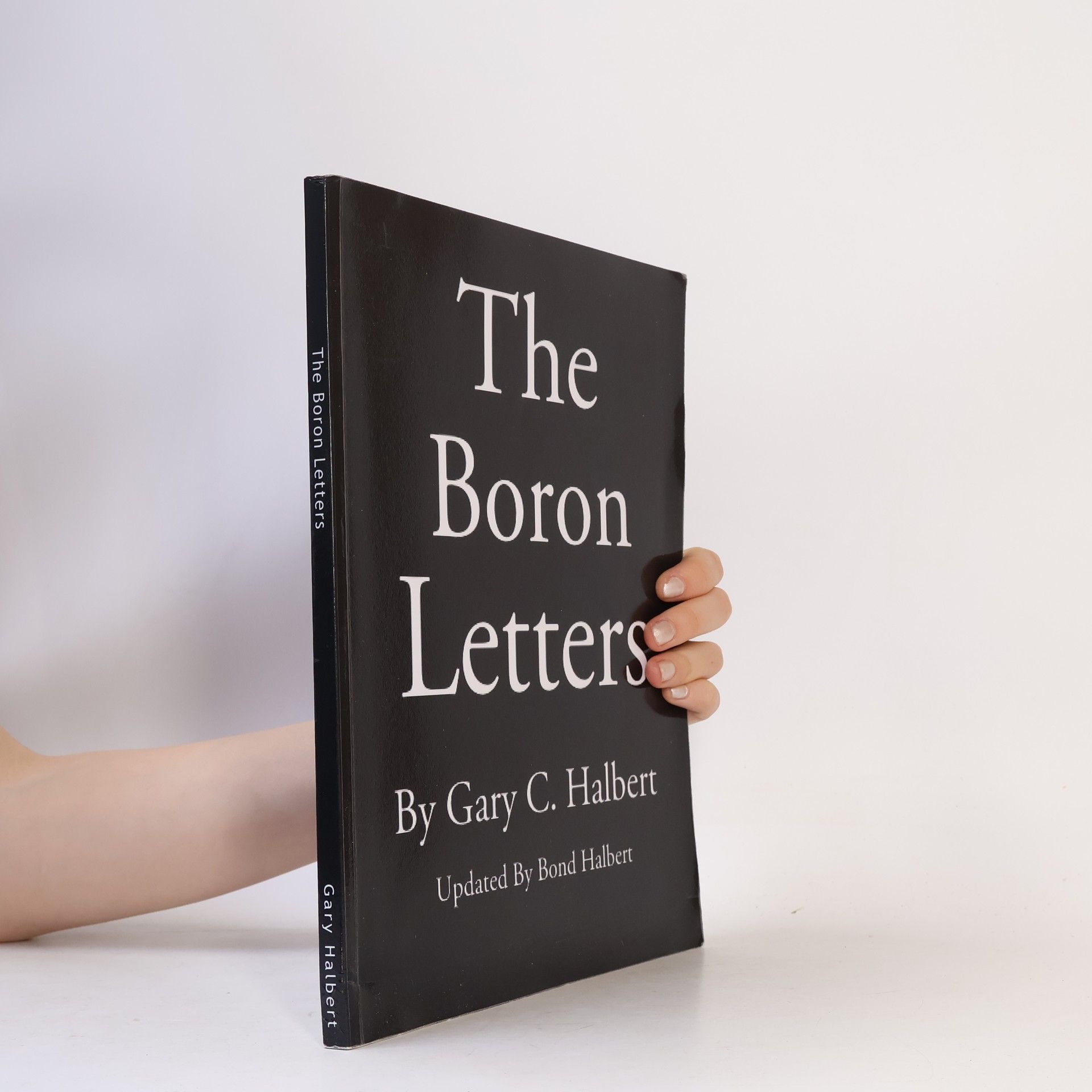 Gary C. Halbert The Boron Letters