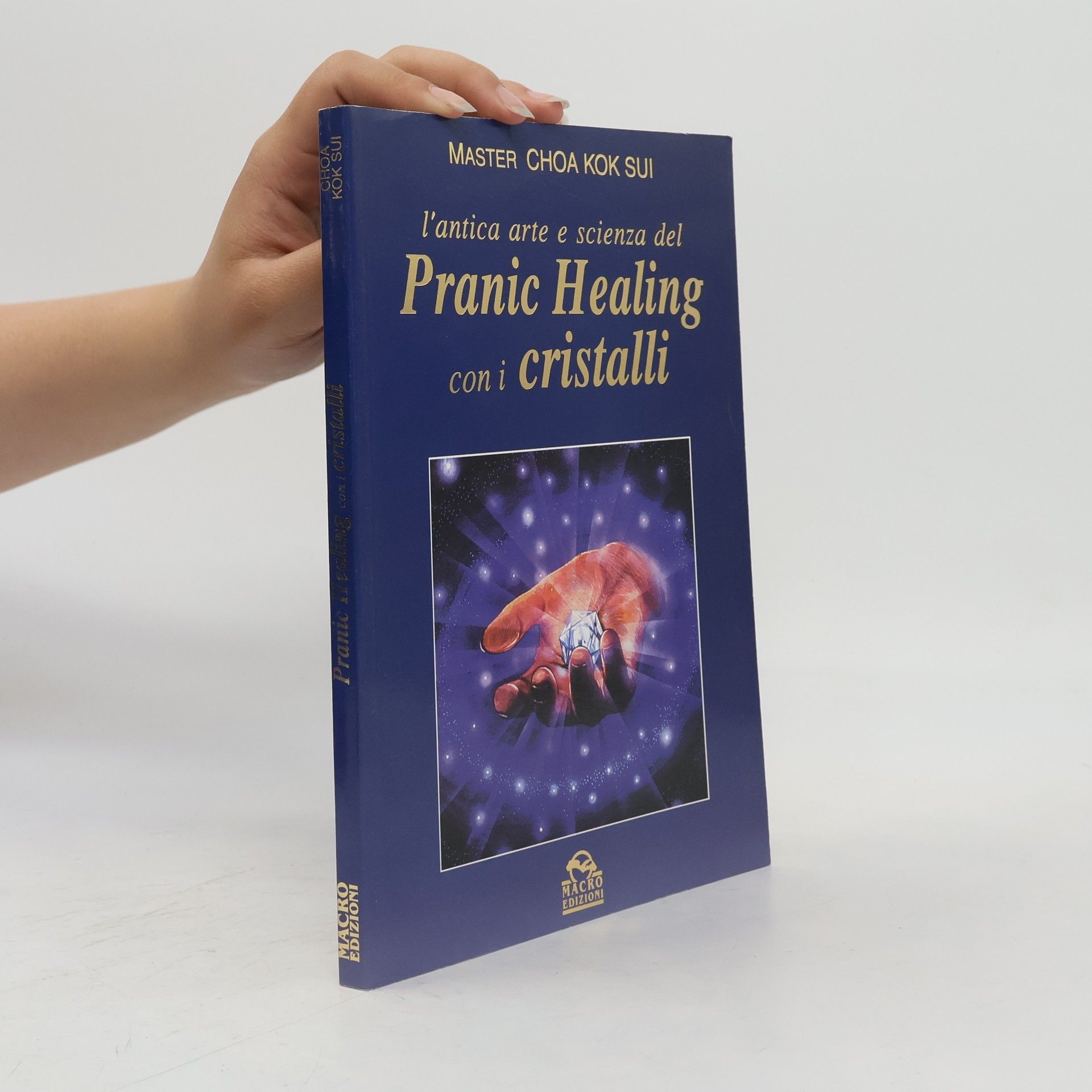 Choa Kok Sui Arte e scienza del Pranic Healing con i cristalli