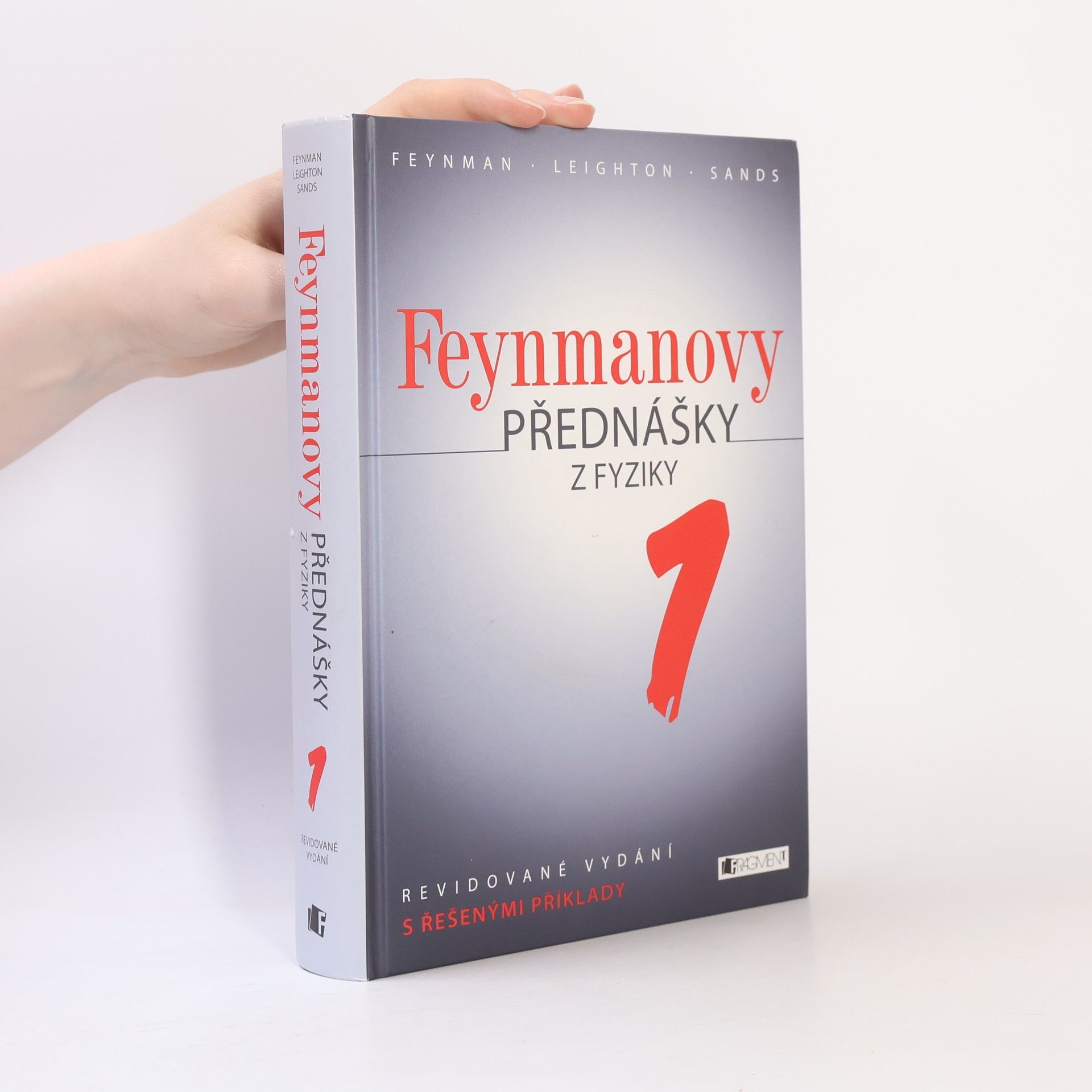 Robert Benjamin Leighton Feynmanovy přednášky z fyziky. Revidované vydání s řešenými příklady. 1