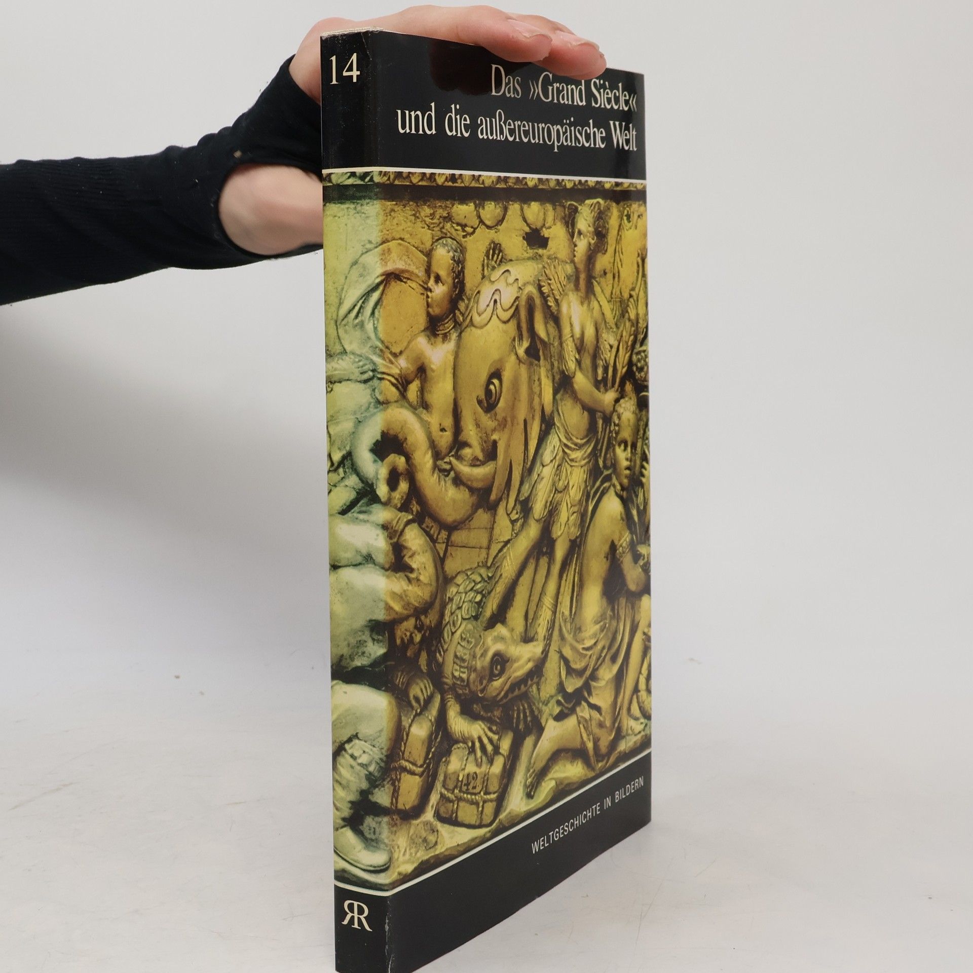 Collectif d'auteurs Das "Grand Siecle" und die außereuropäische Welt