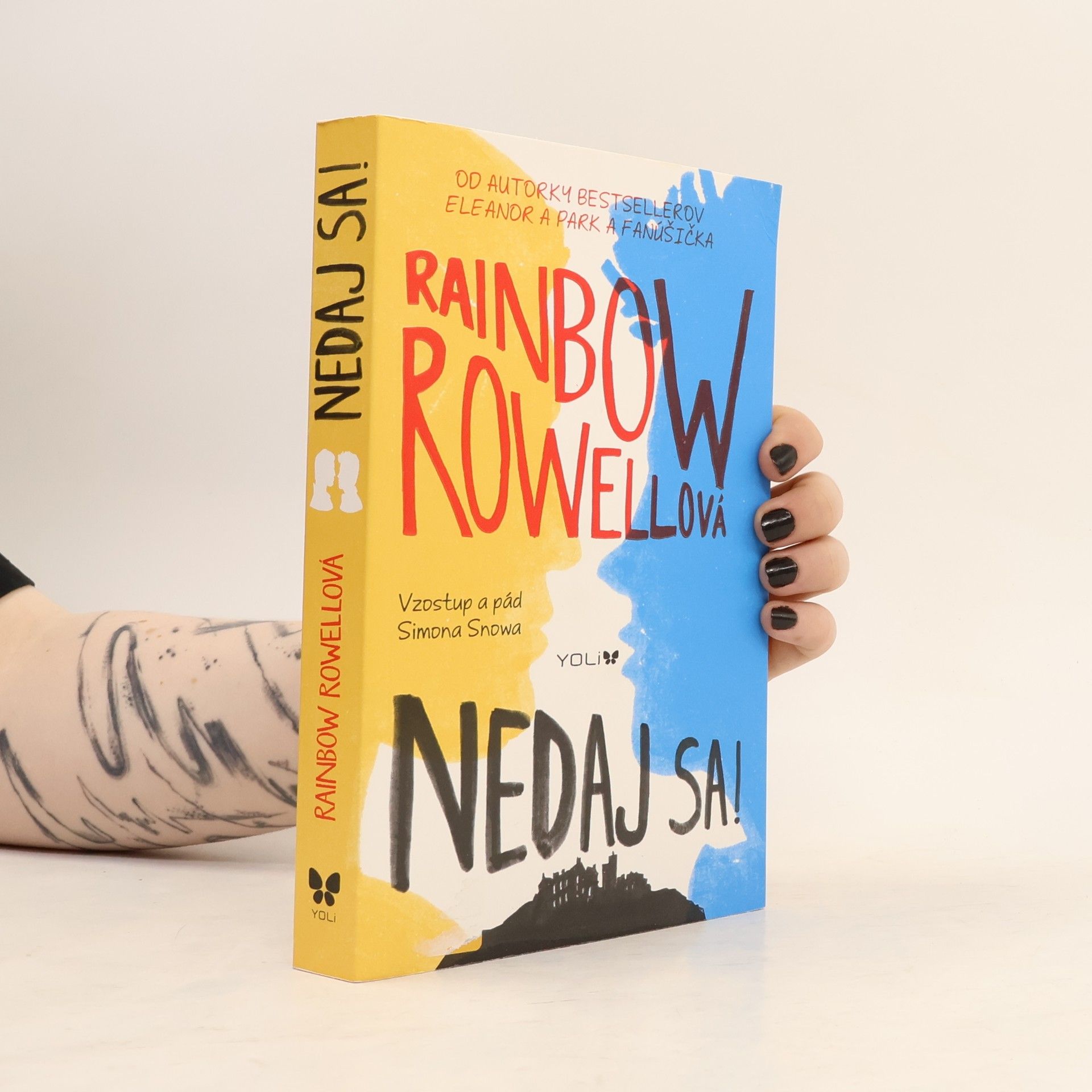 Rainbow Rowell Nedaj sa! Vzostup a pád Simona Snowa
