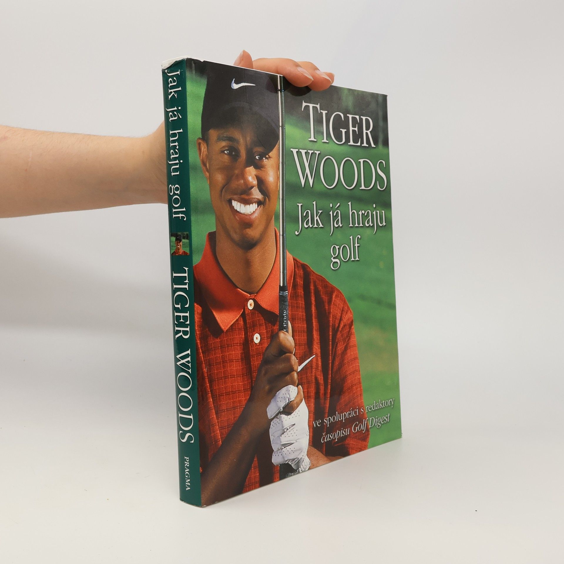 Tiger Woods Jak já hraju golf