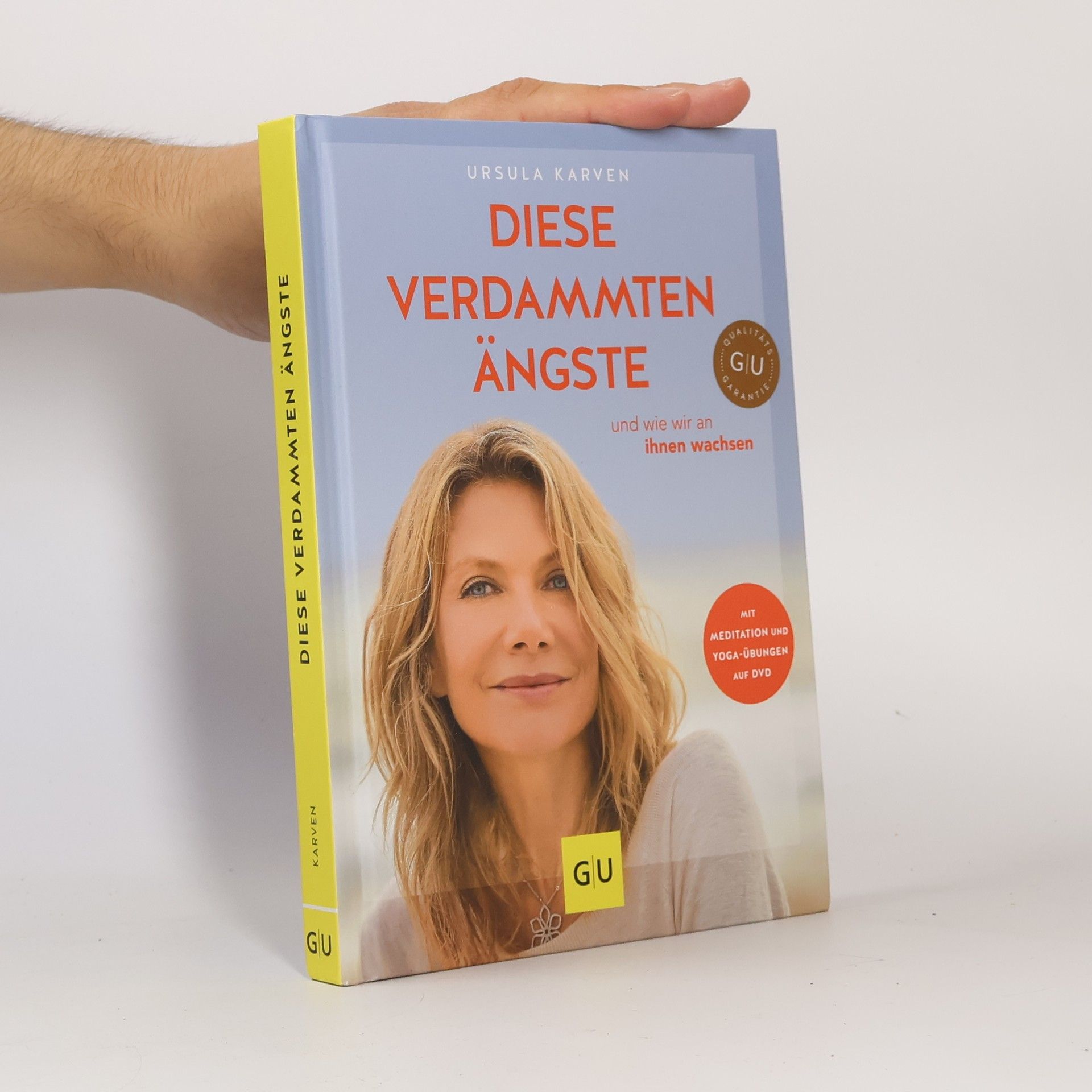 Ursula Karven Diese verdammten Ängste und wie wir an ihnen wachsen