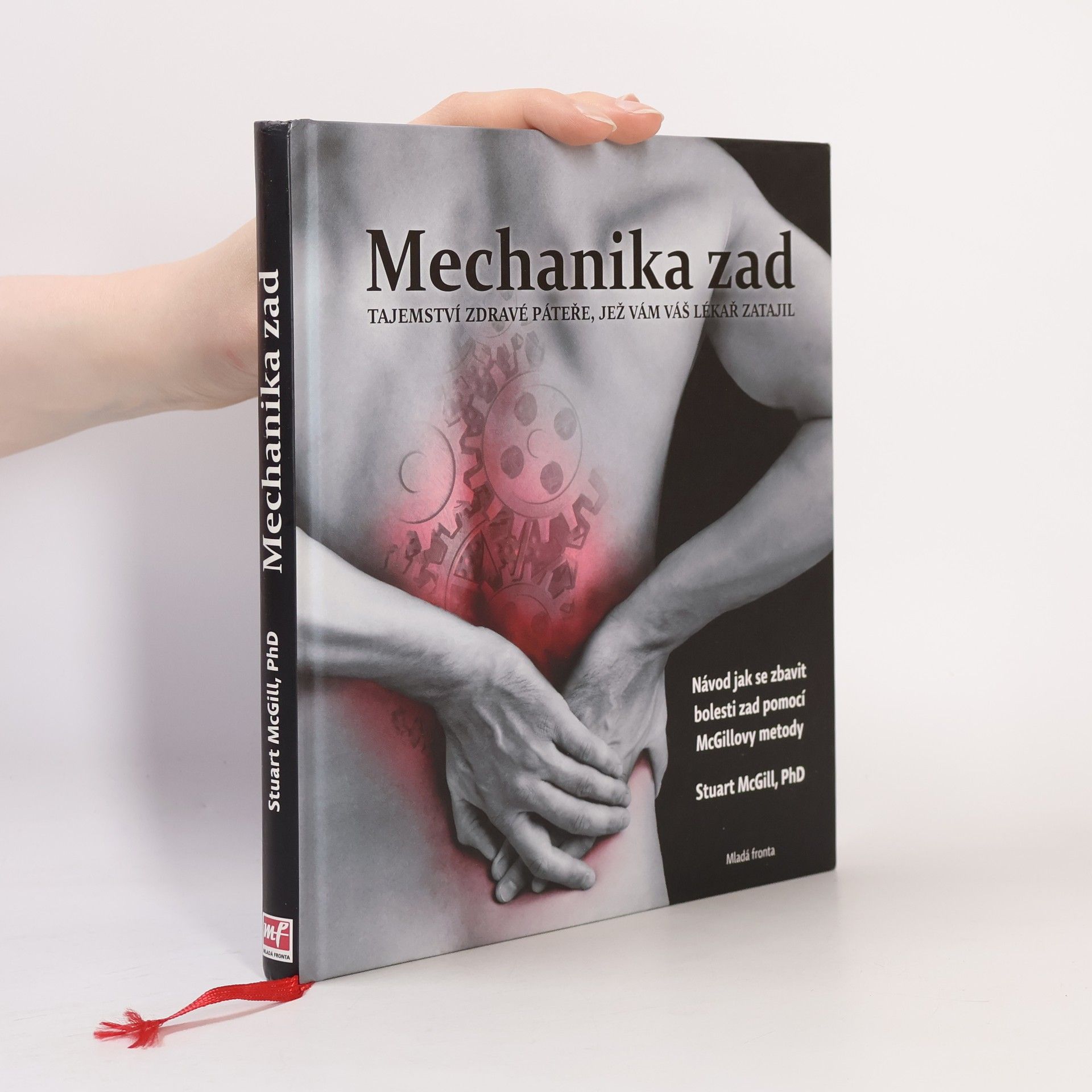 Stuart McGill Mechanika zad. Tajemství zdravé páteře, jež vám váš lékař zatajil